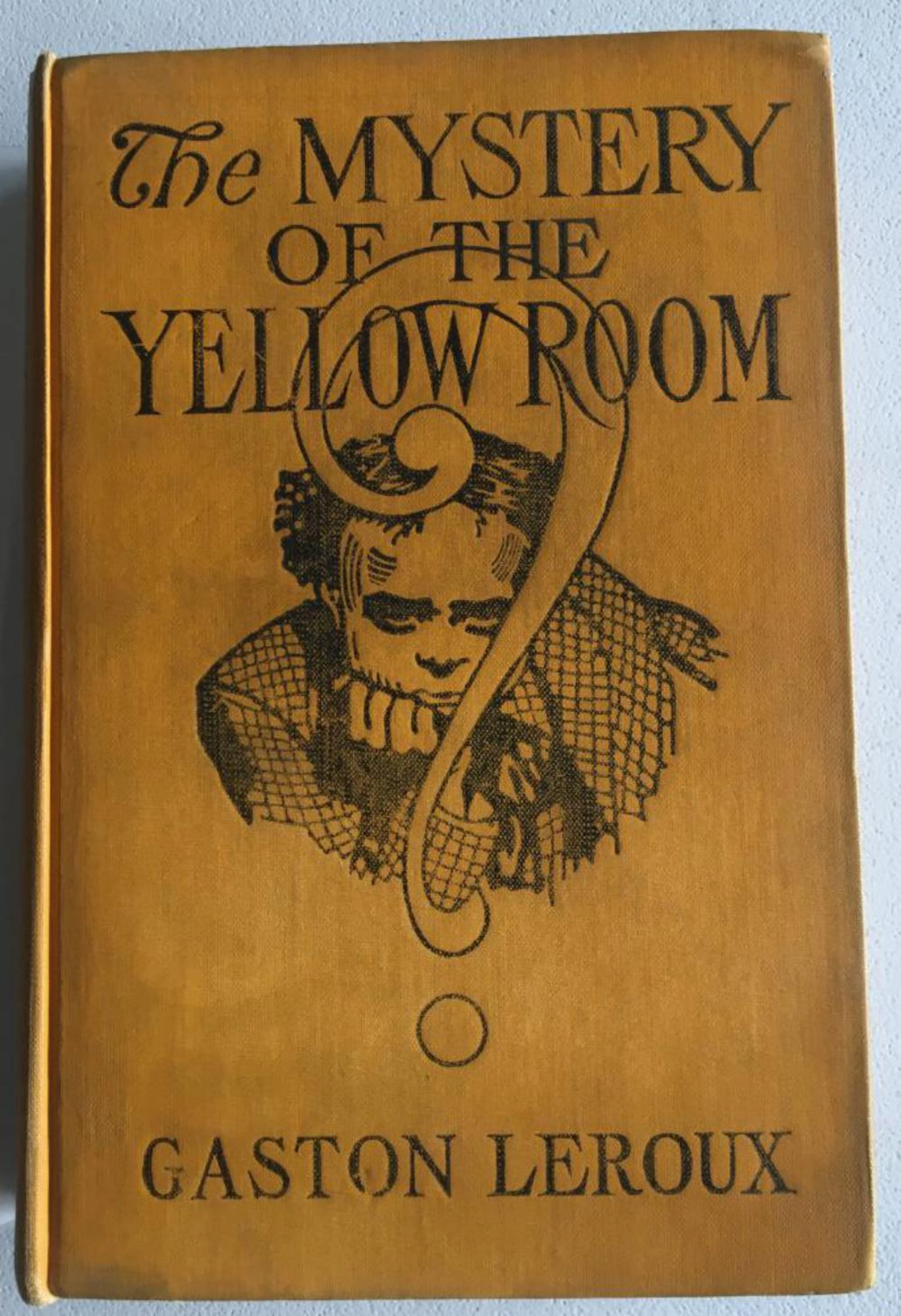 Gaston Leroux. the Mystery of the Yellow Room. 1st