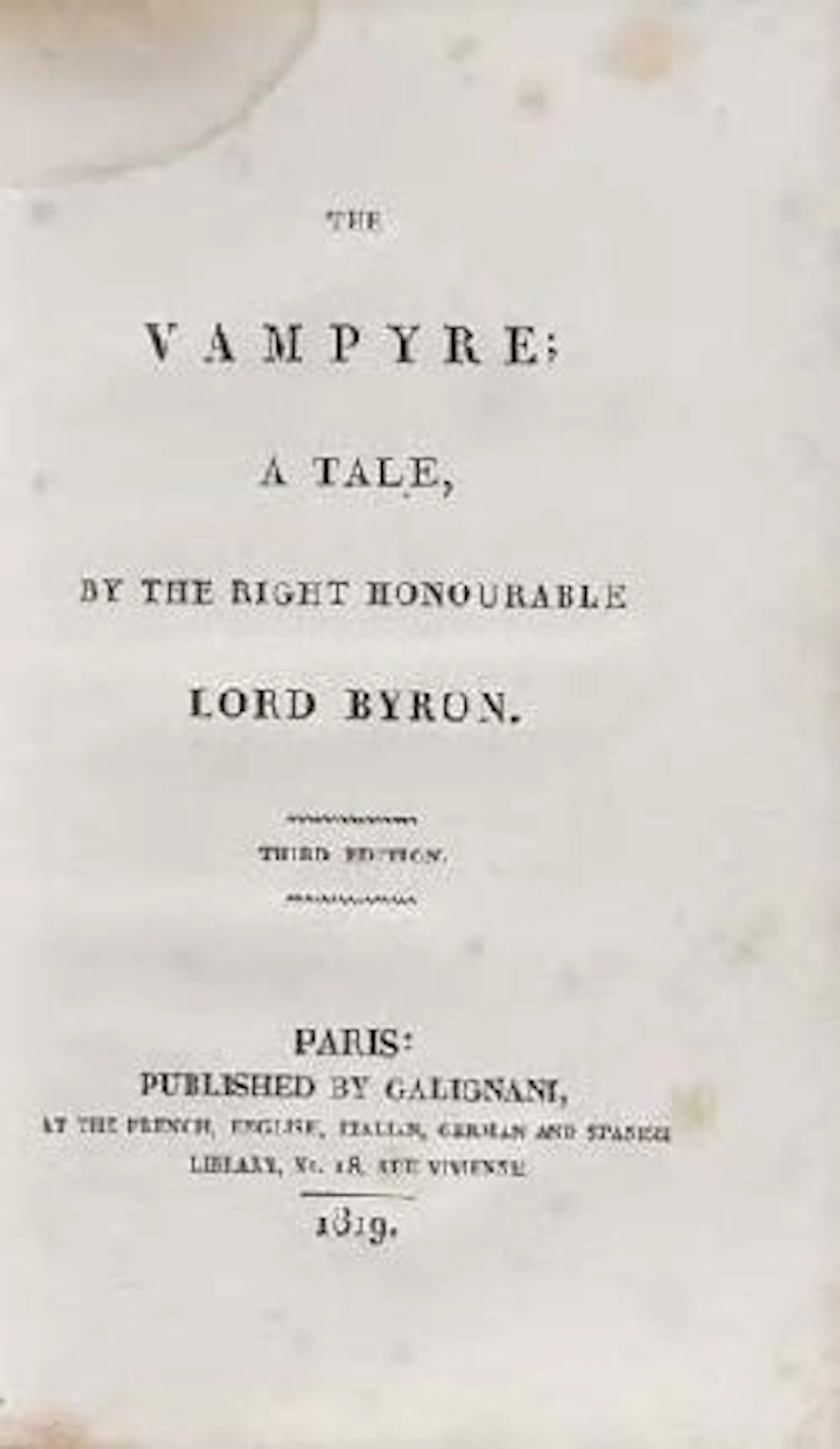 Byron, George Gordon Noel, Lord, [i.e Polidori, John William], The Vampyre: a tale by the Right Honourable Lord Byron. Paris: Galignani,...