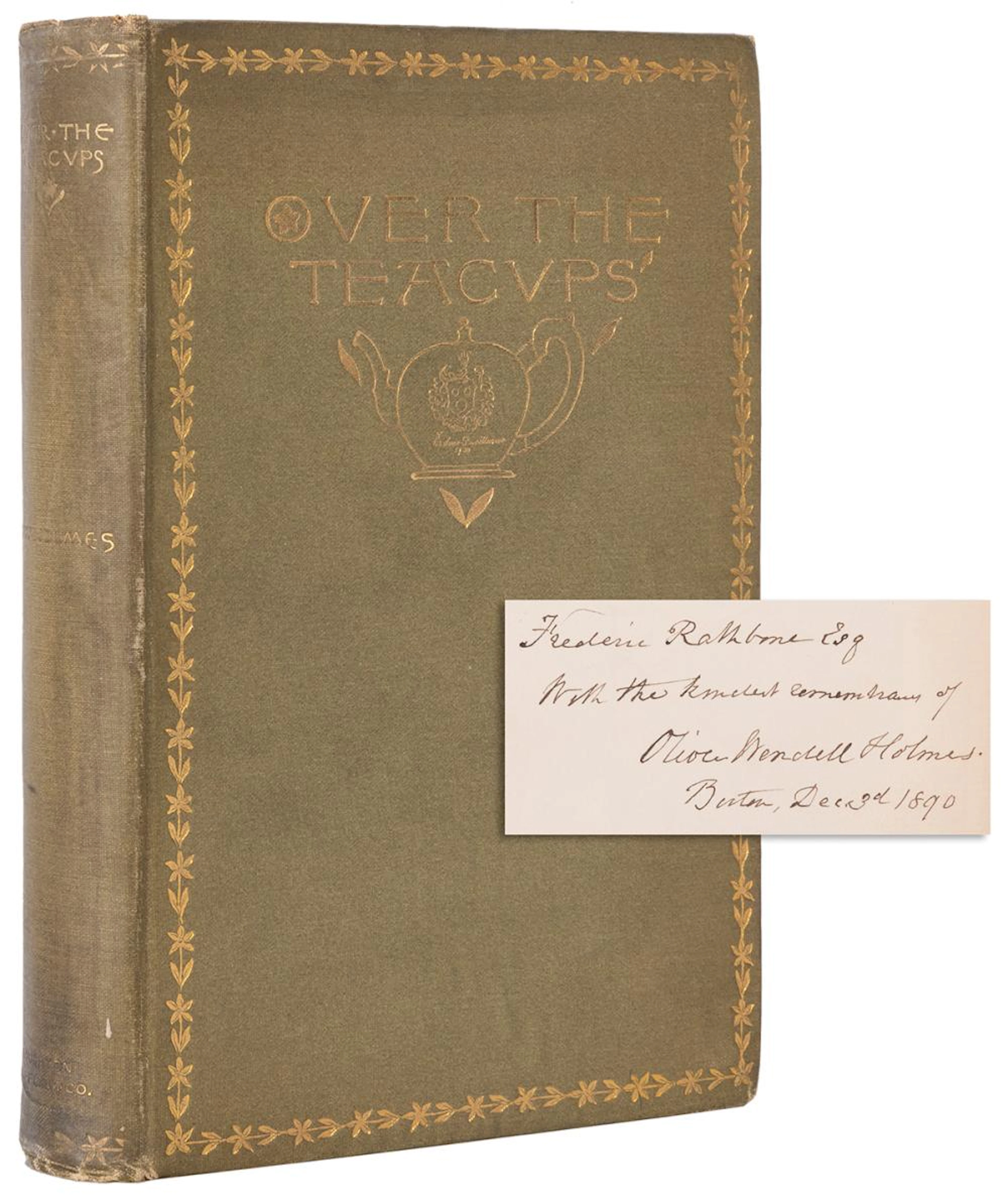 HOLMES, Oliver Wendell (1841?1935). Over the Teacups. Bosto...