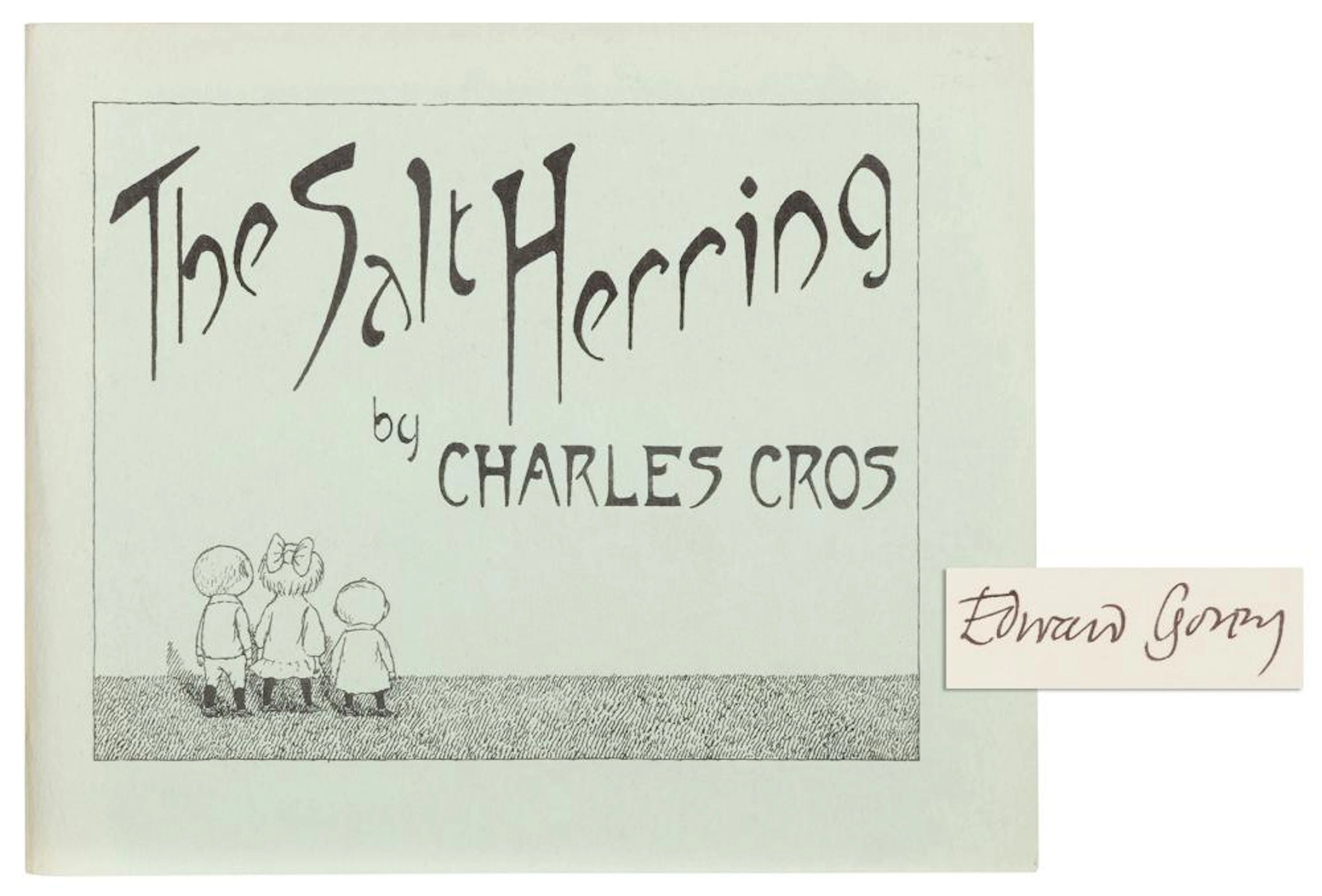 GOREY, Edward (1925?2000), illustrator. ?? CROS, Charles (1...