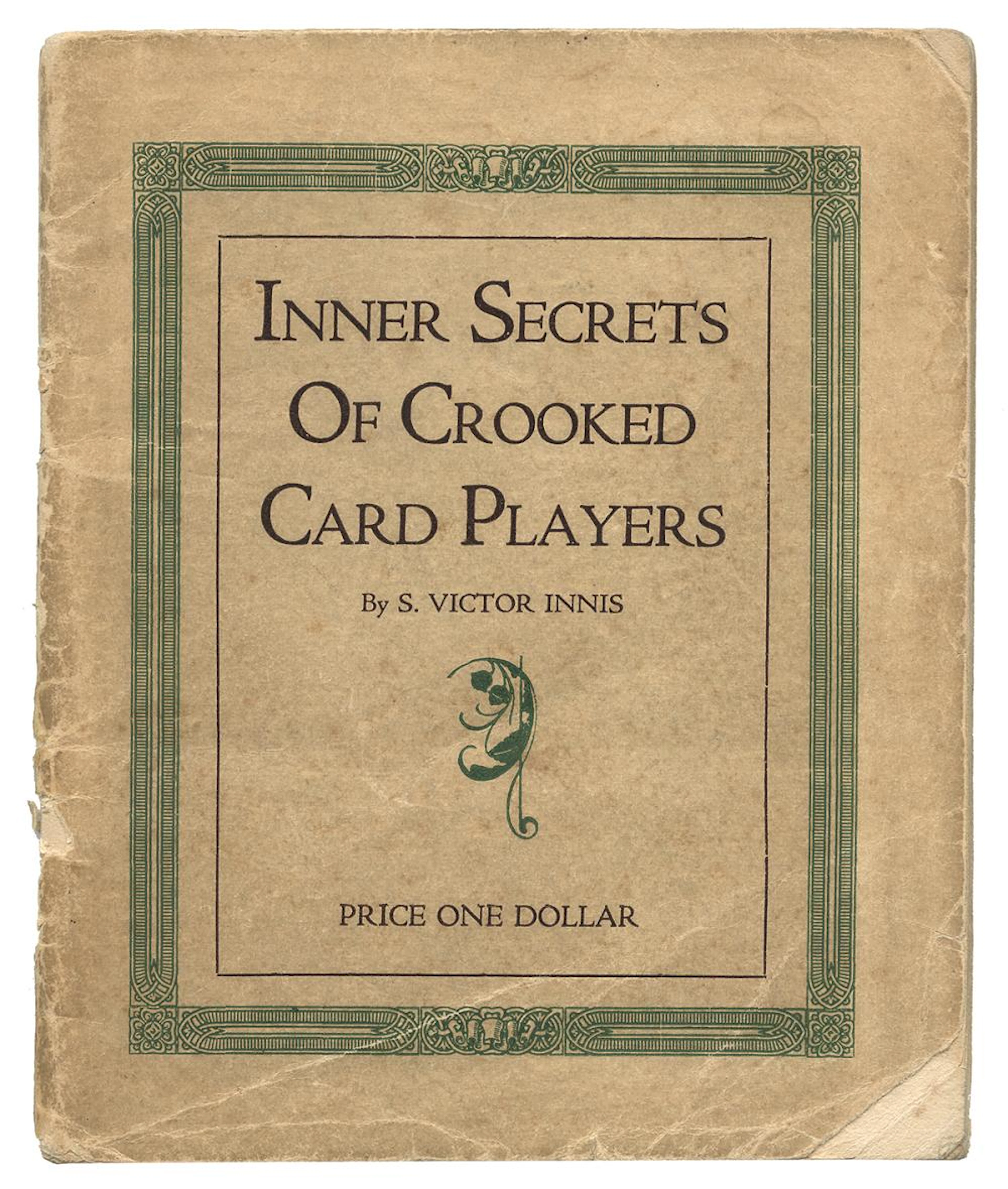 INNIS, S. Victor. Inner Secrets of Crooked Card Players. Lo...