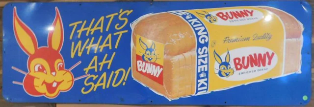 BUNNY BREAD THAT'S WHAT AH SAID! ADVERTISING SIG