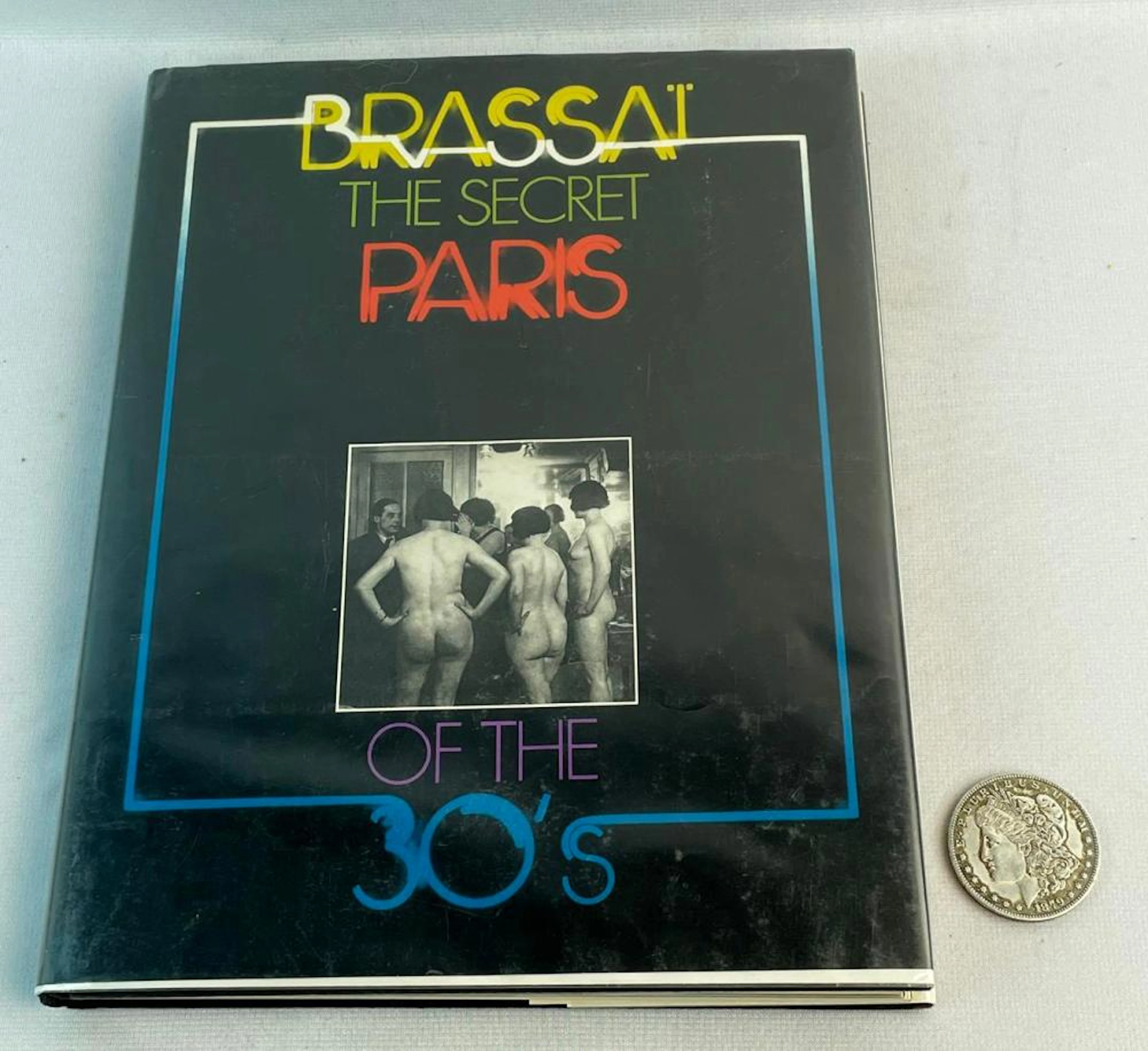1976 The Secret Paris of The 30's Brassai w/ Dust Jacket...