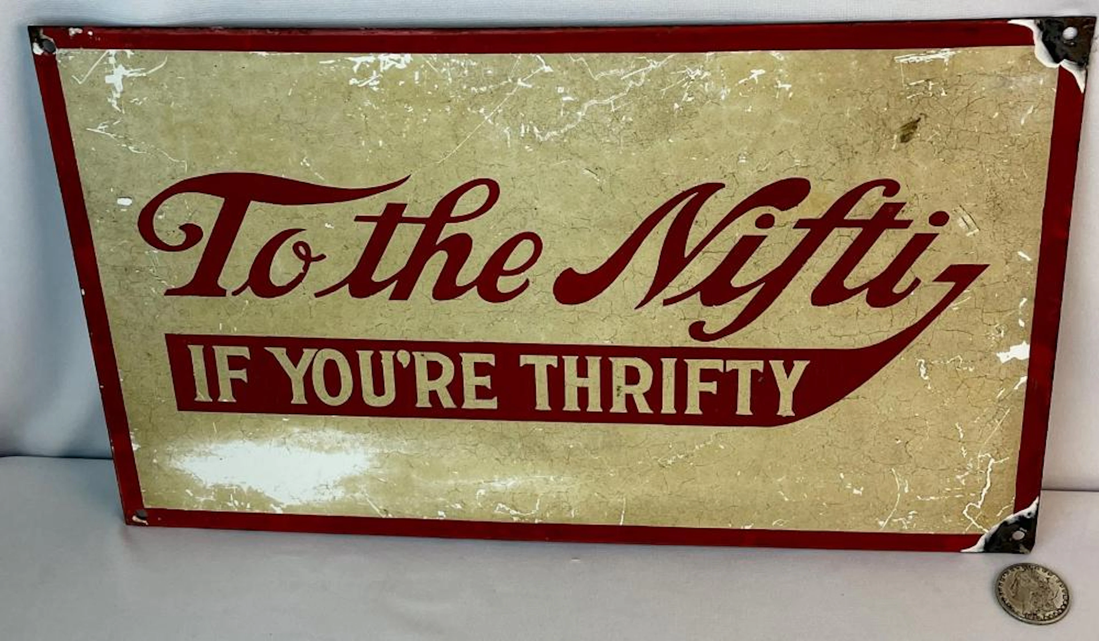Antique c. 1920 To The Nifty If You're Thrifty Porcelain Advertising Sig