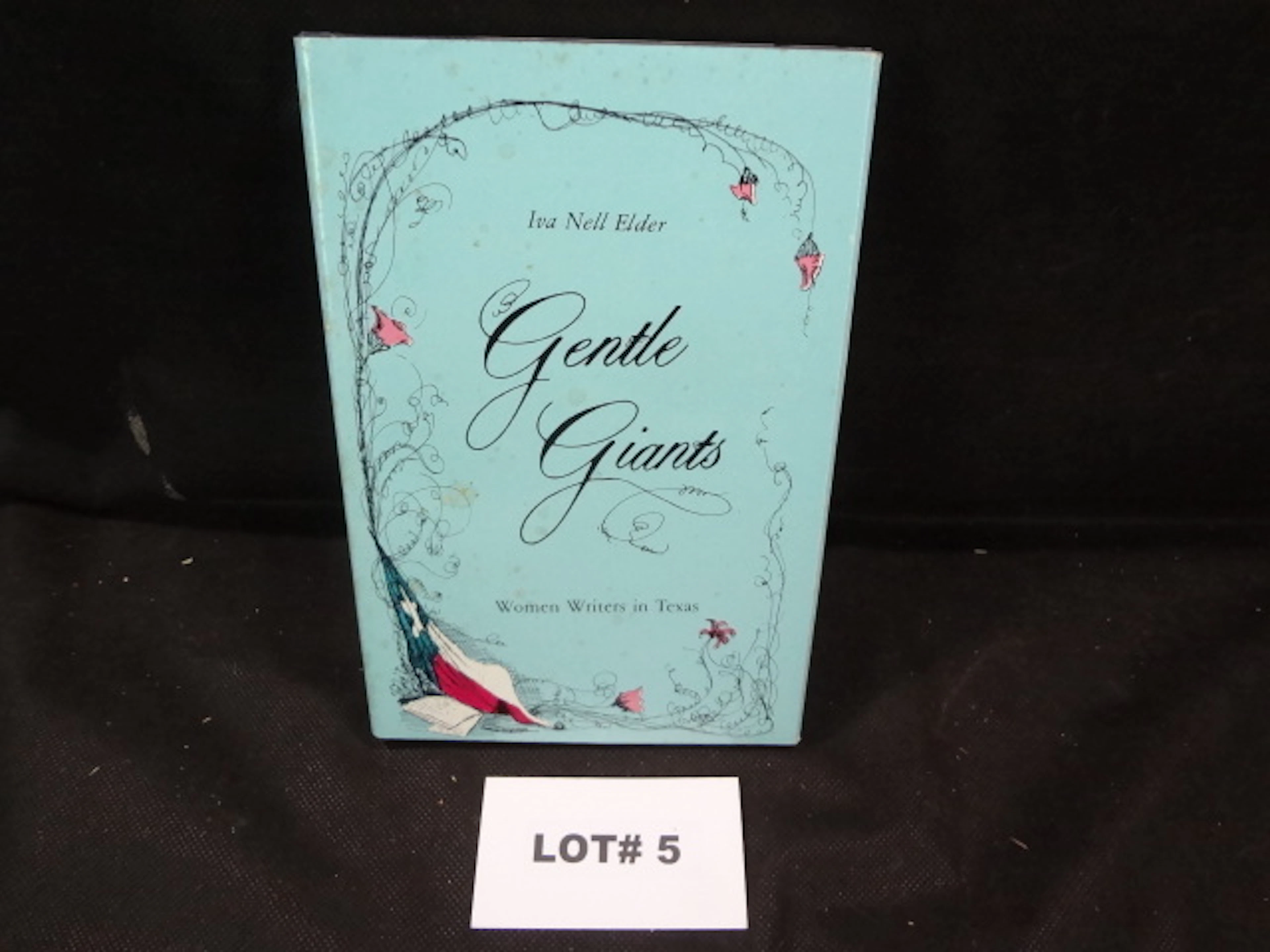 "Gentle Giants- Women Writers in Texas" by Iva Nell Elder, signed by the author