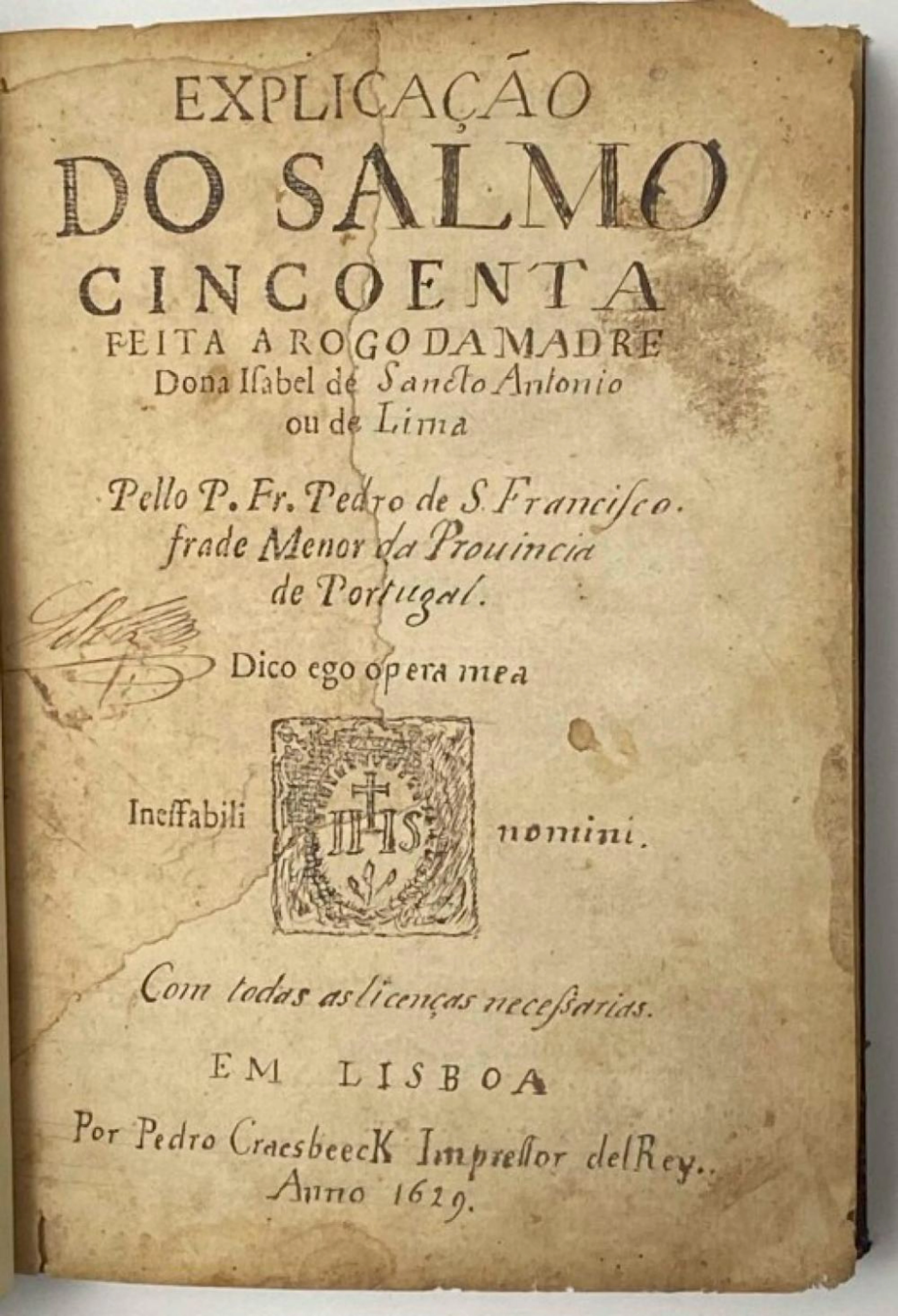 S. FRANCISCO, Fr. Pedro de. EXPLICAÇÃO DO SALMO CINCOENTA..., 1629, enc.