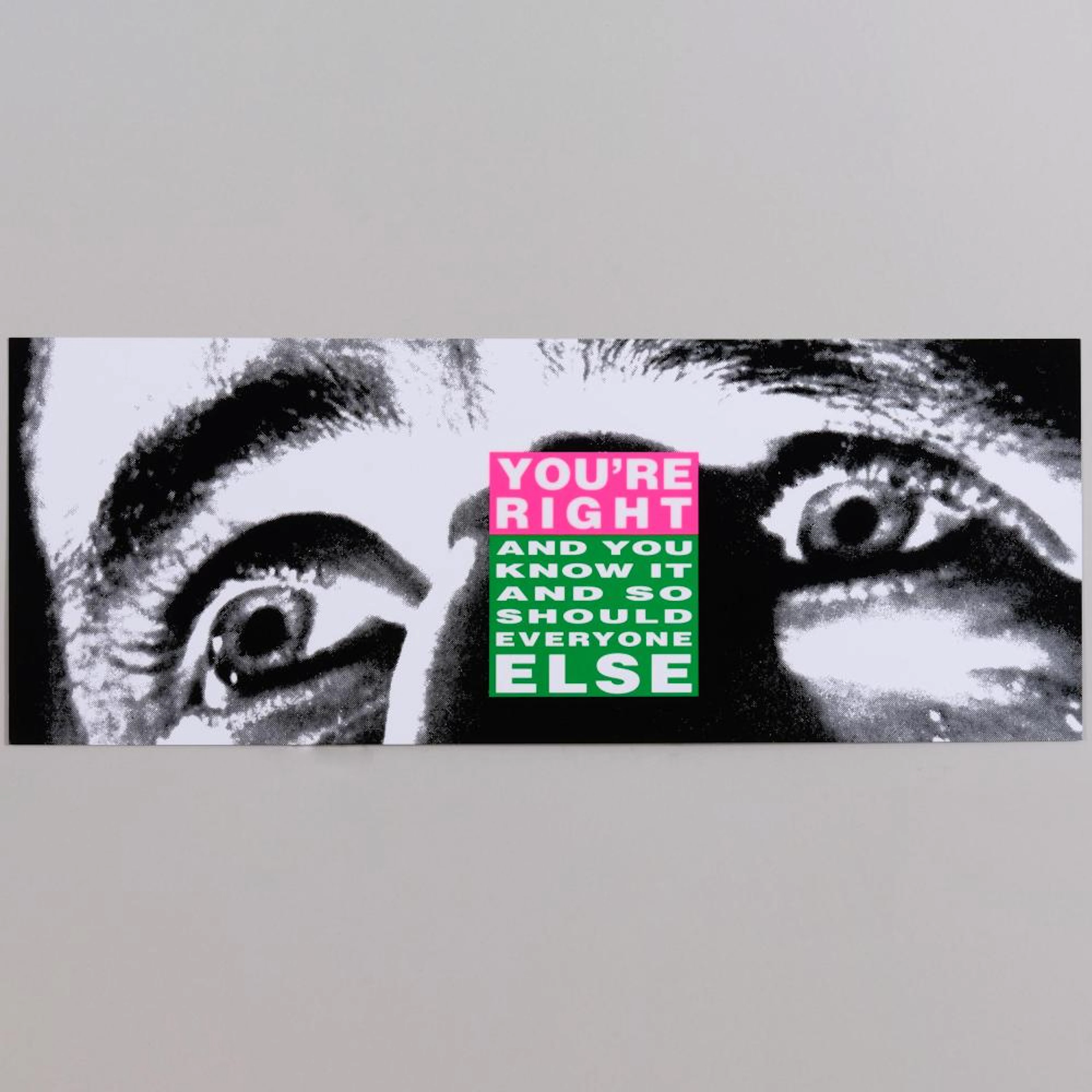 Barbara Kruger (b. 1945): You're Right