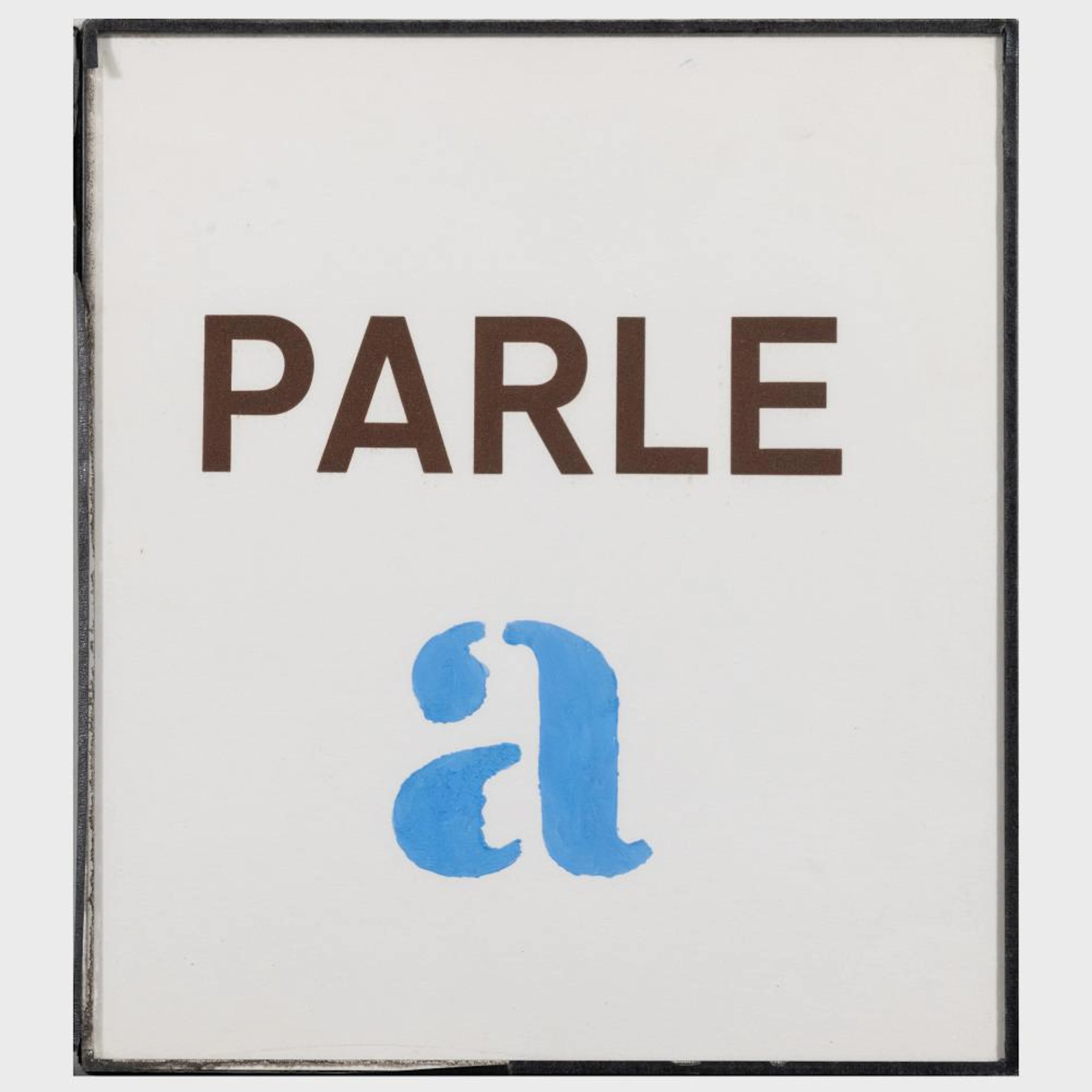 Marcel Broodthaers (1924-1976): Parle a