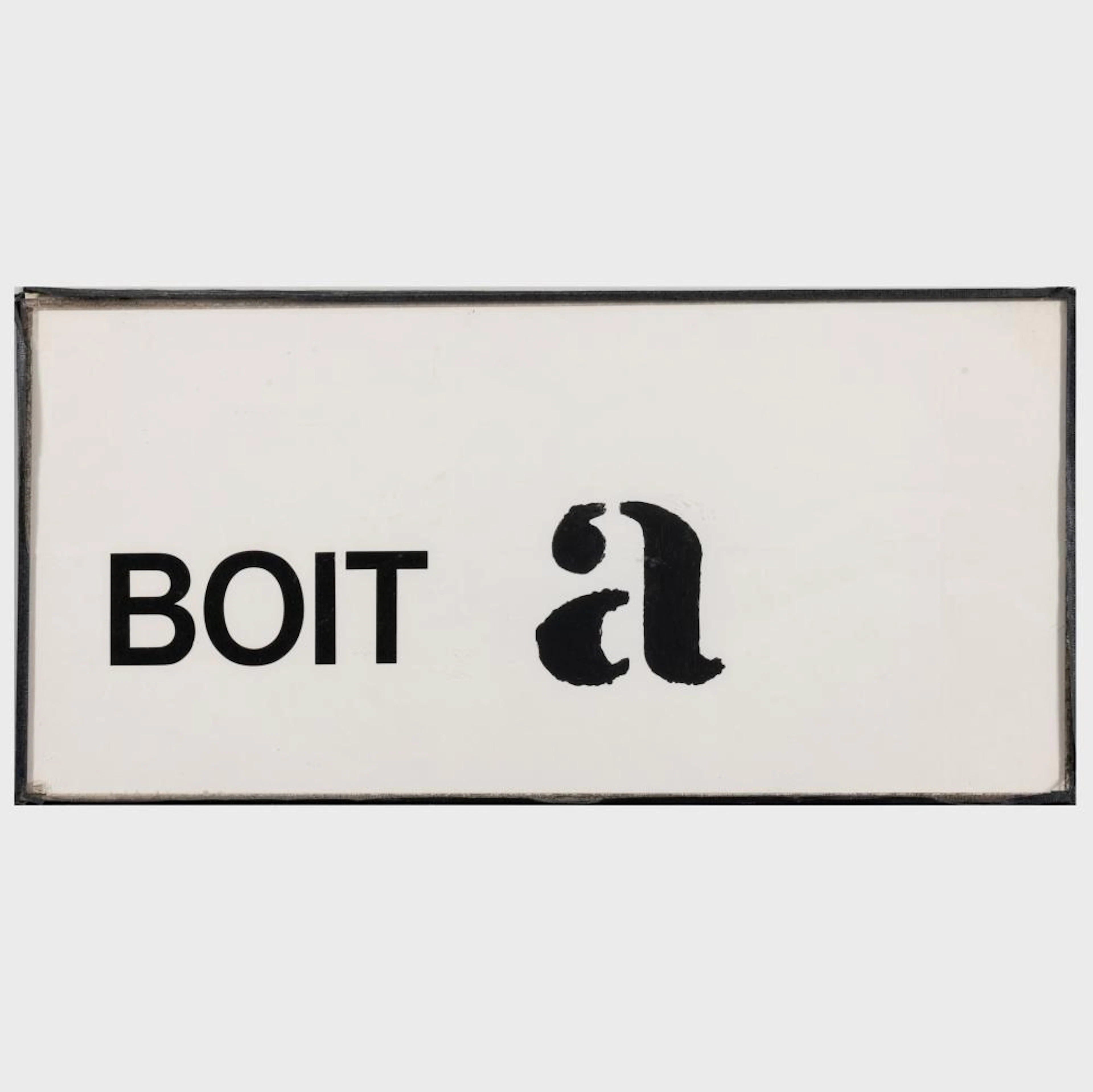 Marcel Broodthaers (1924-1976): Boit a