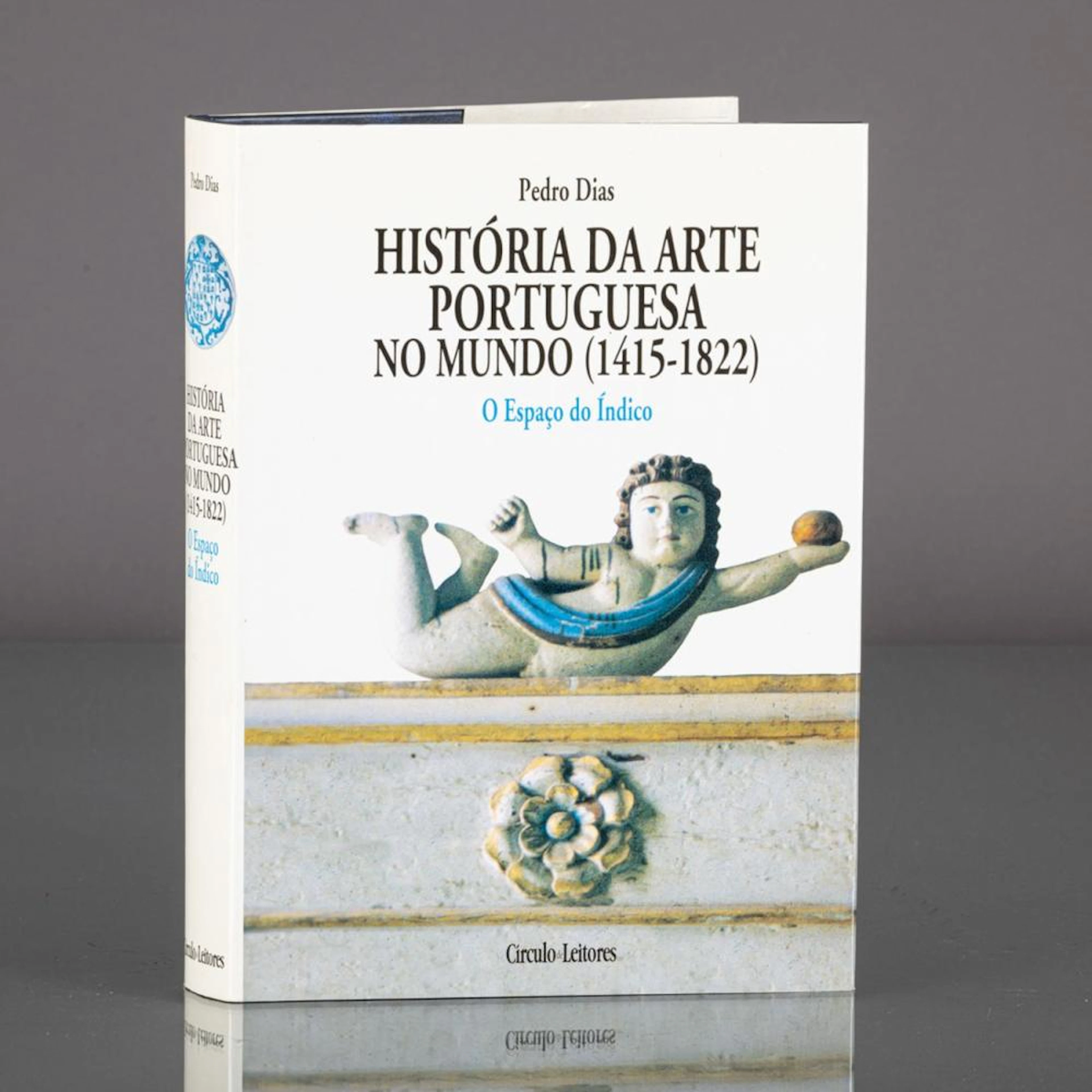 HISTÓRIA DA ARTE PORTUGUESA NO MUNDO (1415-1822) O ESPAÇO ÍNDICO