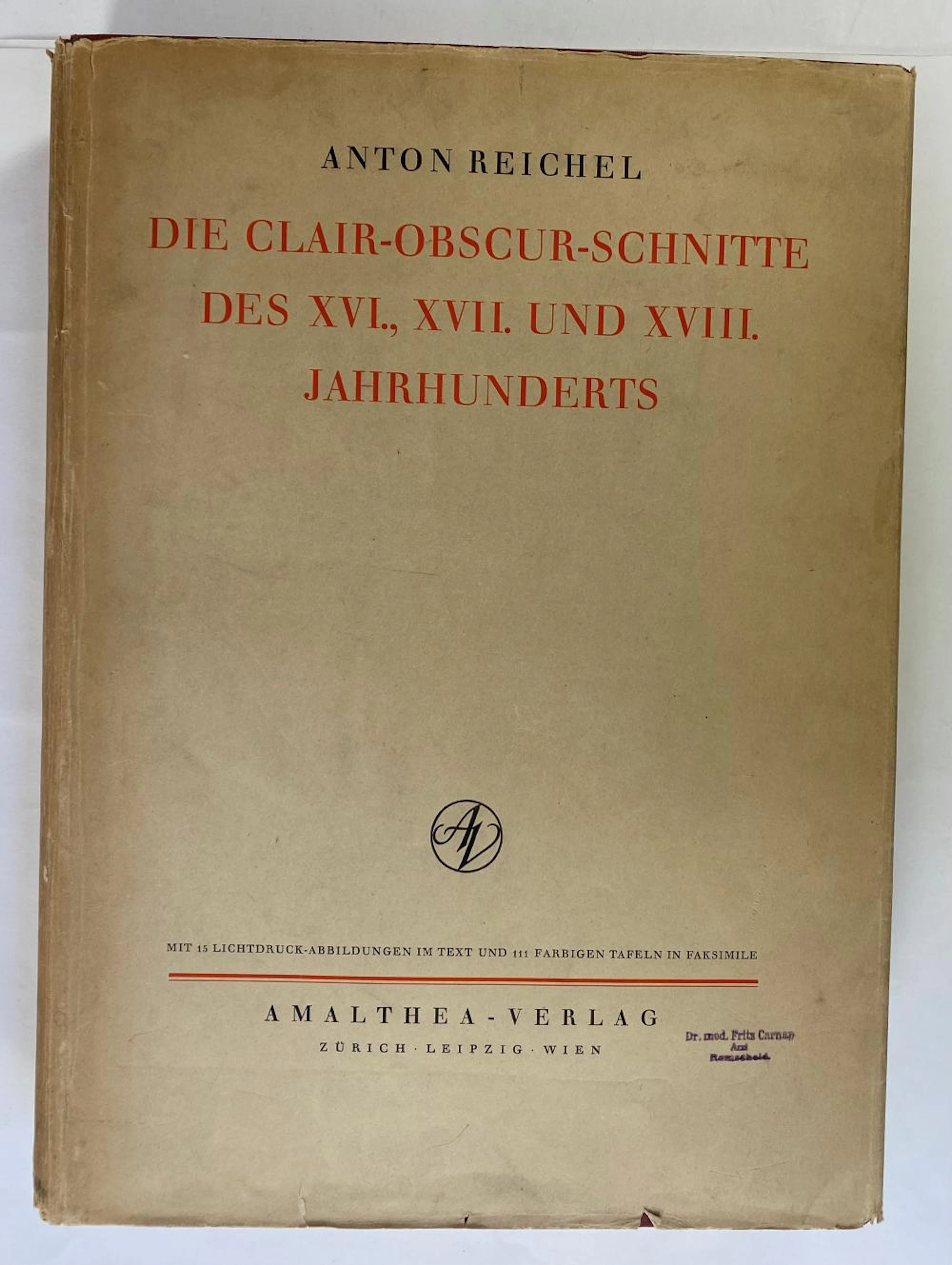 REICHEL, A. Die Clair-Obscur-Schnitten des XVI., XVII. und XVIII. Jahrhunderts