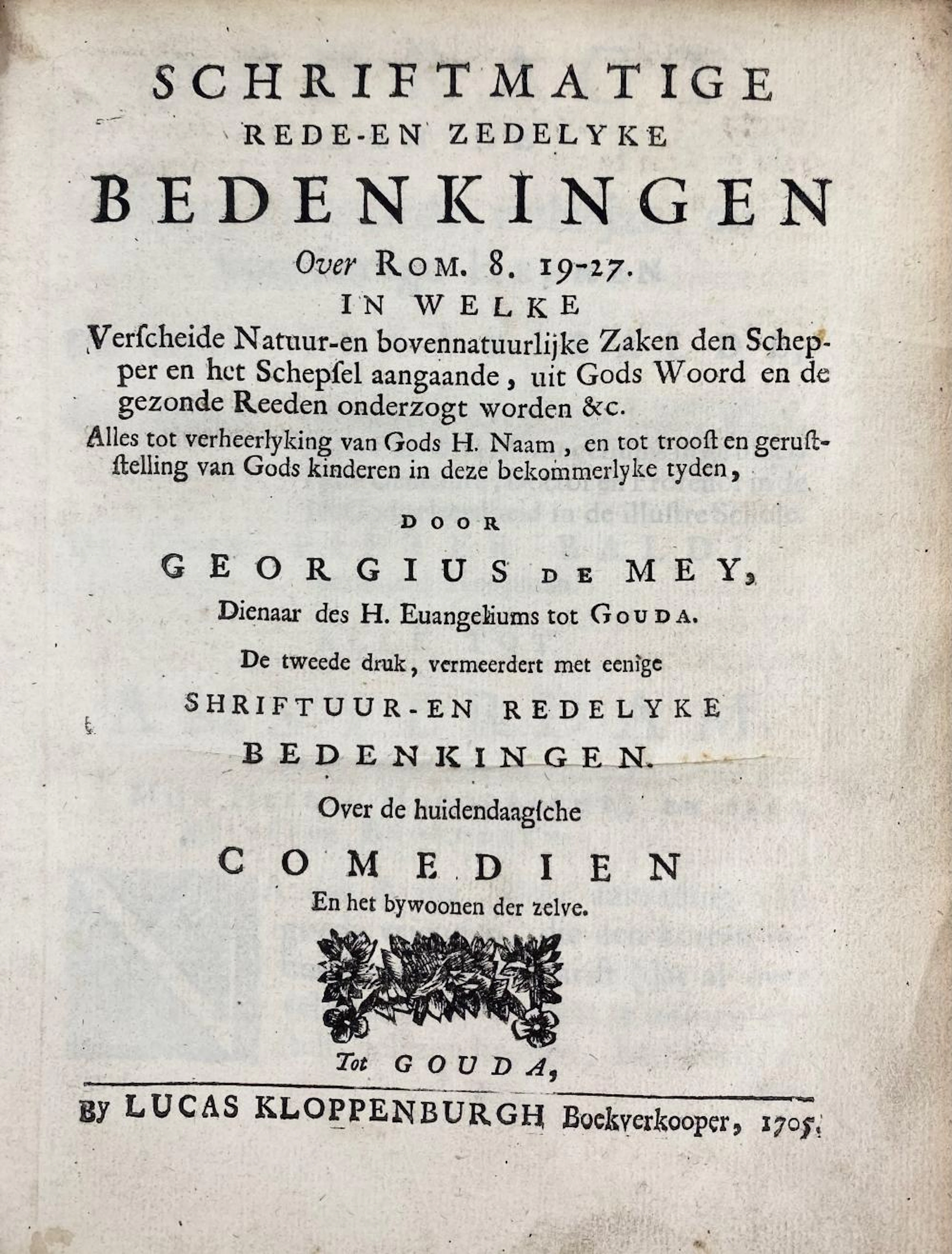 MEY, G. de. Schriftmatige rede-en zede-lyke bedenkingen over Rom. 8