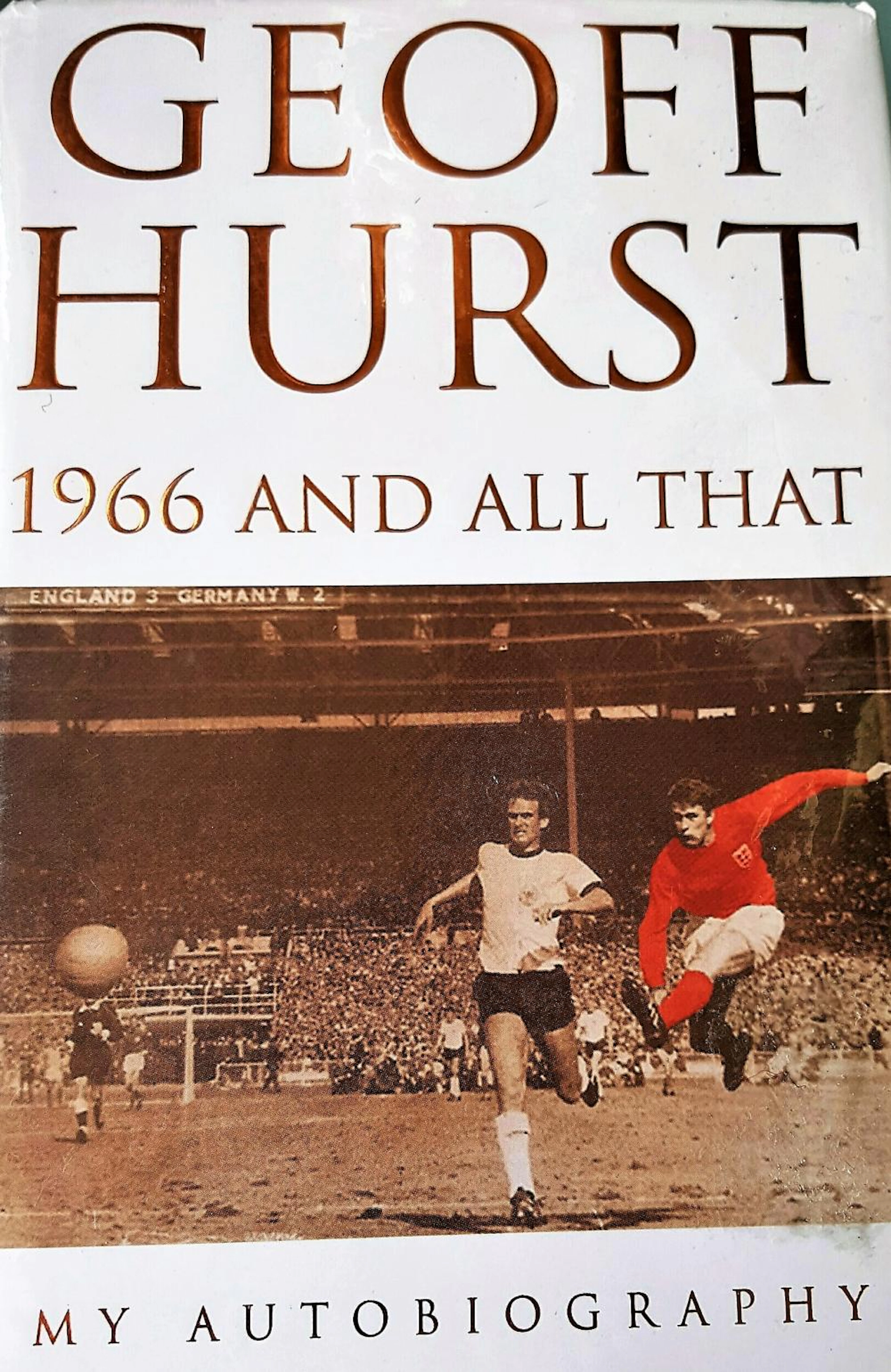 Lot 70 - Sir Geoff Hurst Signed England 1966 Legend book