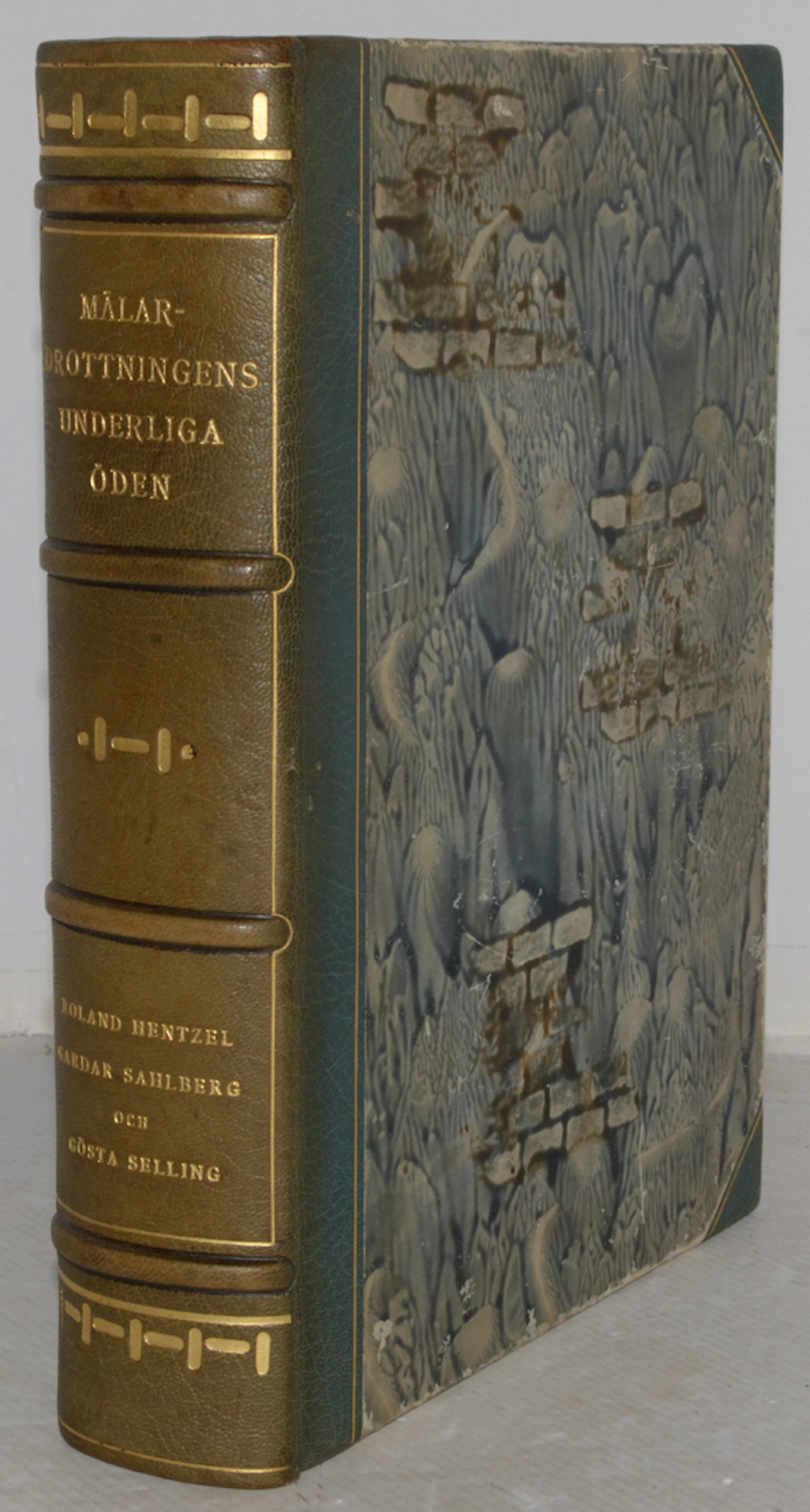 HENTZEL / SAHLBERG / SELLING. MÄLARDROTTNINGENS UNDERLIGA ÖDEN FRÅN GUSTAF III TILL GUSTAV V.