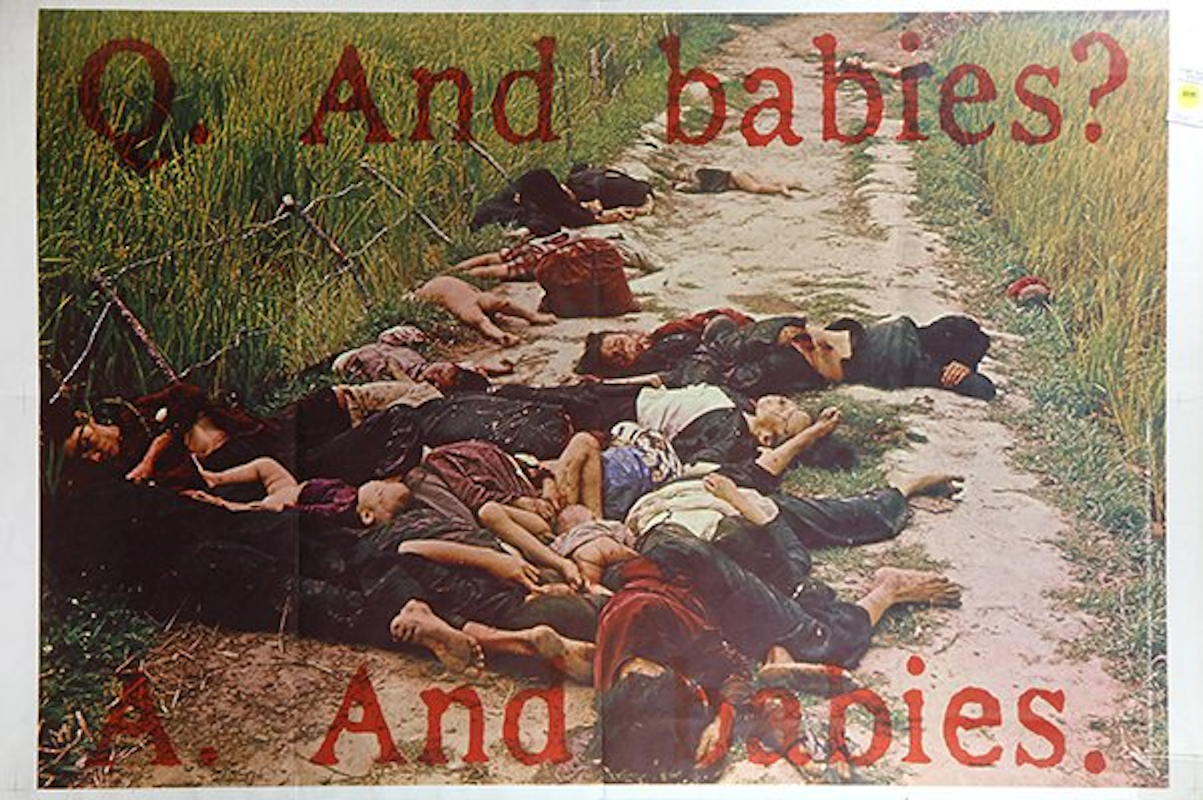 Poster, Ronald Haeberle, Q. And Babies? A. And Babies.
