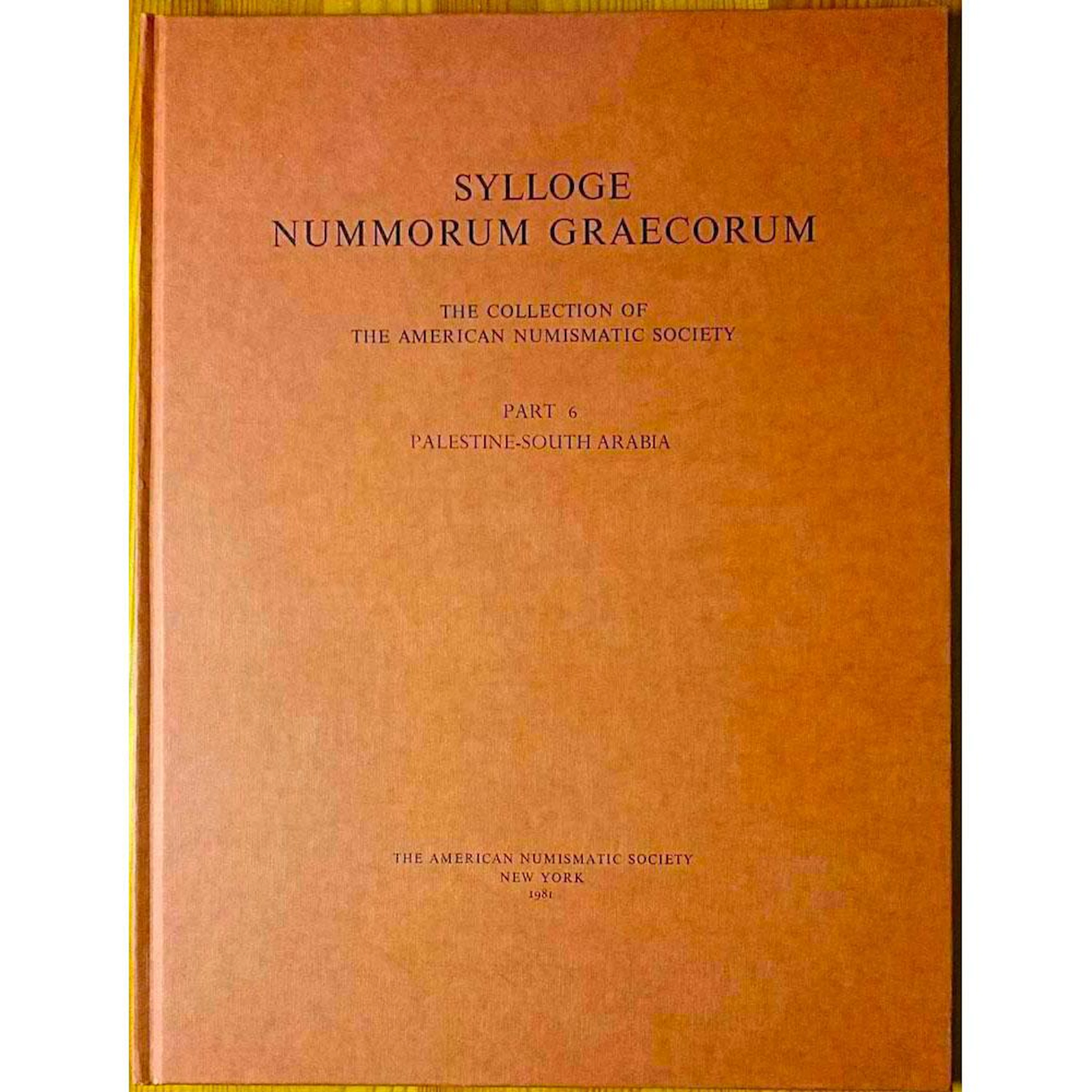 SYLLOGE NUMMORUM GRAECORUM ? THE COLLECTION OF THE AMERICAN NUMISMATIC SOCIETY