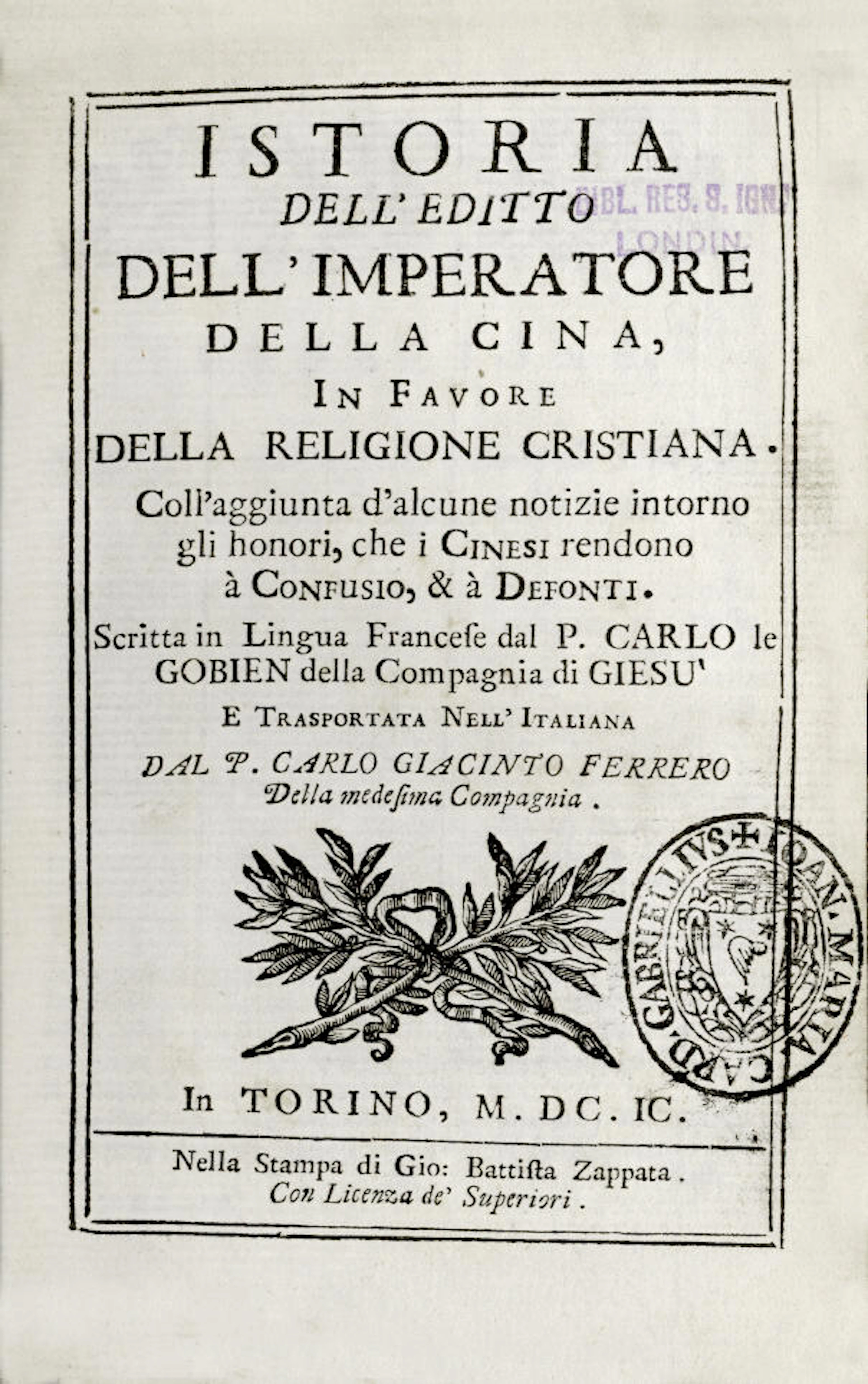 CHINESE RITES CONTROVERSY LE GOBIEN (CHARLES) Istoria dell'editto dell'imperatore della Cina, in fabore della religione cristiana... che i cinesi rendono à Confusio, & à Defonti