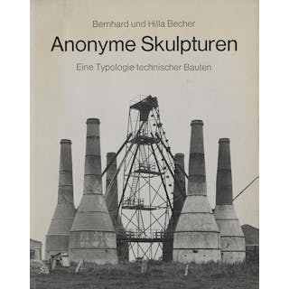 BECHER, BERND and HILLA. Anonyme Skulpturen, Ein Typologie Technischer Bauten. [Dusseldorf]: Art-Press Verlag, [1970].
