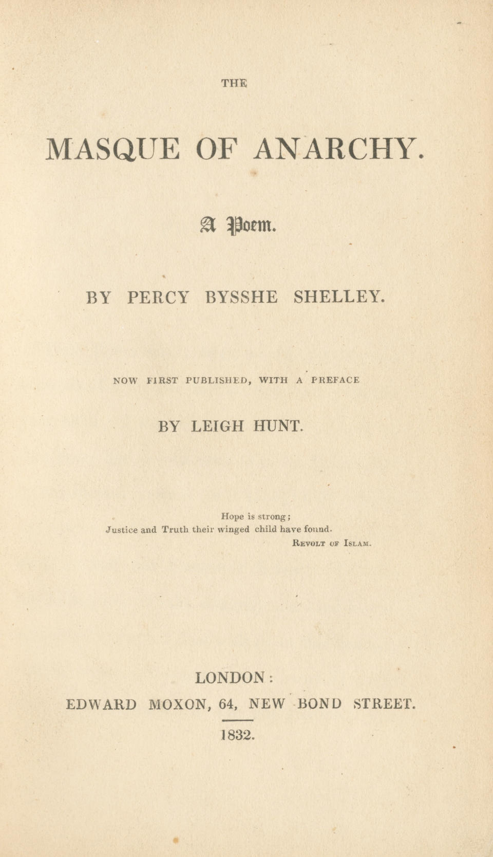 SHELLEY (PERCY BYSSHE) The Masque Of Anarchy. A Poem... Now First ...