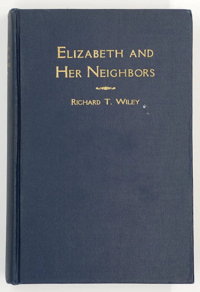 Elizabeth and Her Neighbors by Wiley Signed