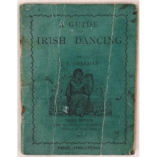 A Guide to Irish Dancing by J. J. Skehan. 1902. Very fragile...
