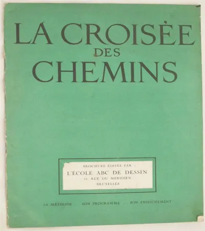 LA CROISEE DES CHEMINS BROCHURE EDITEE PAR L'ECOLE ABC DE DESSIN ...