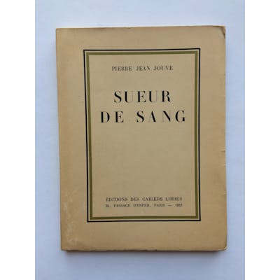 Sueur de Sang JOUVE PierreJean Inventaire complet,Poésie,Tirages de
