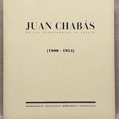 JUAN CHABÁS. De las vanguardias al exilio (1900 1954). Arte Barnebys