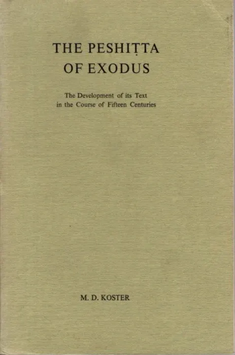 THE PESHITTA OF EXODUS: The Development of its Text in... | Barnebys