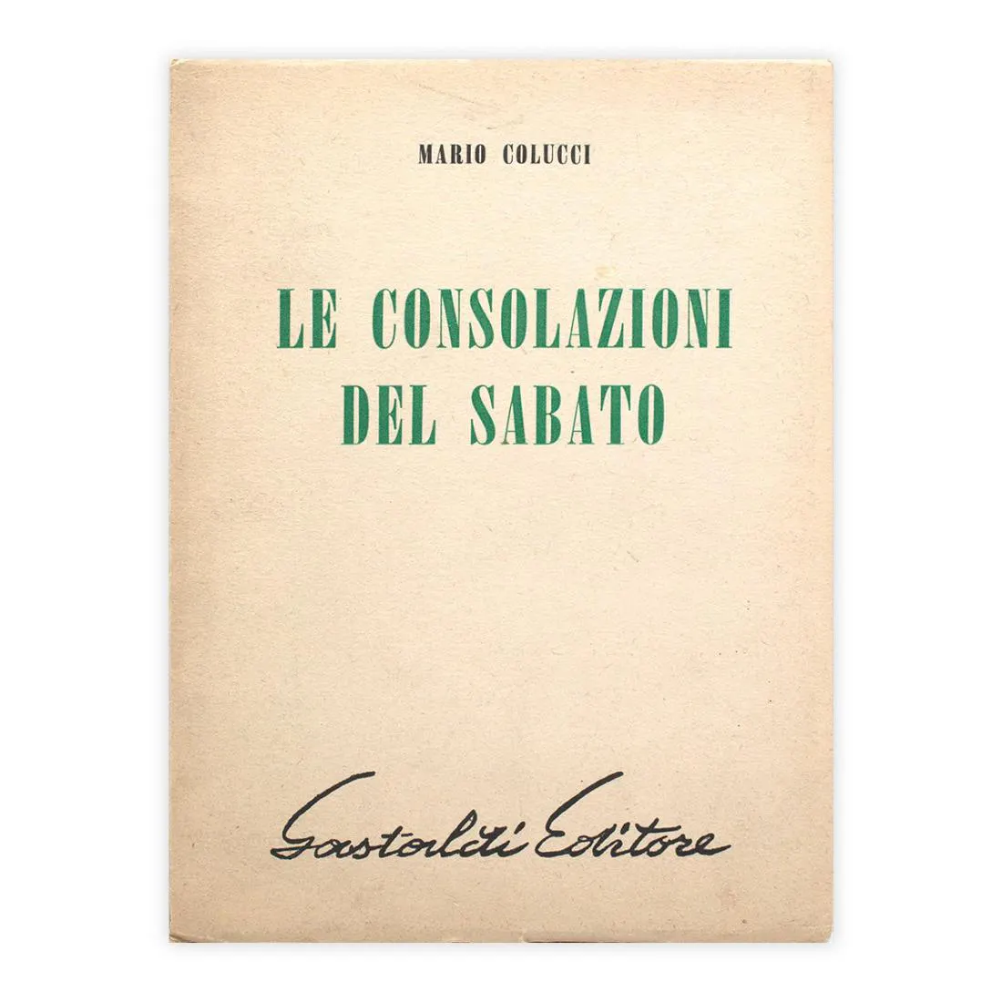 Mario Colucci - Le consolazioni del Sabato - Autografato Autografati ...