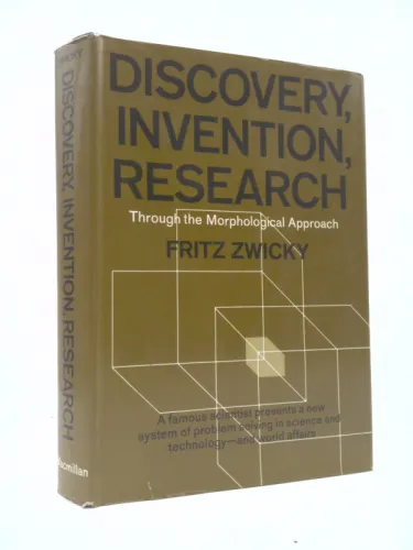 Discovery, Invention, Research through the morphological approach Fritz ...