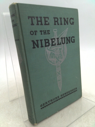 The Ring Of The Nibelung B/W Illus.Gustav Tenggren Gertrude Henderson ...