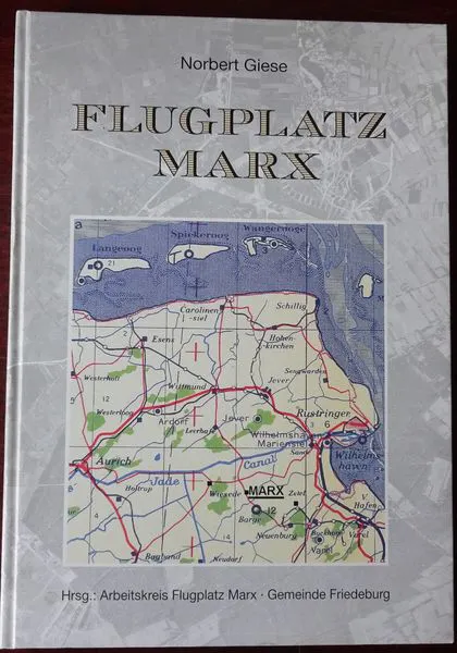 Flugplatz Marx. Giese, Norbert: Militärgeschichte | Barnebys