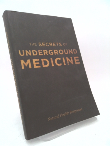 secrets of underground medicine dr richard gerhauser