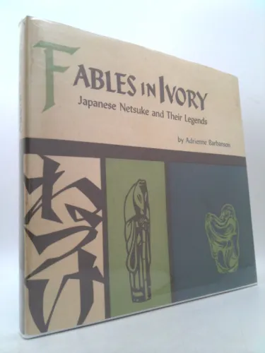 Fables in Ivory: Japanese Netsuke and Their Legends. Barbanson ...