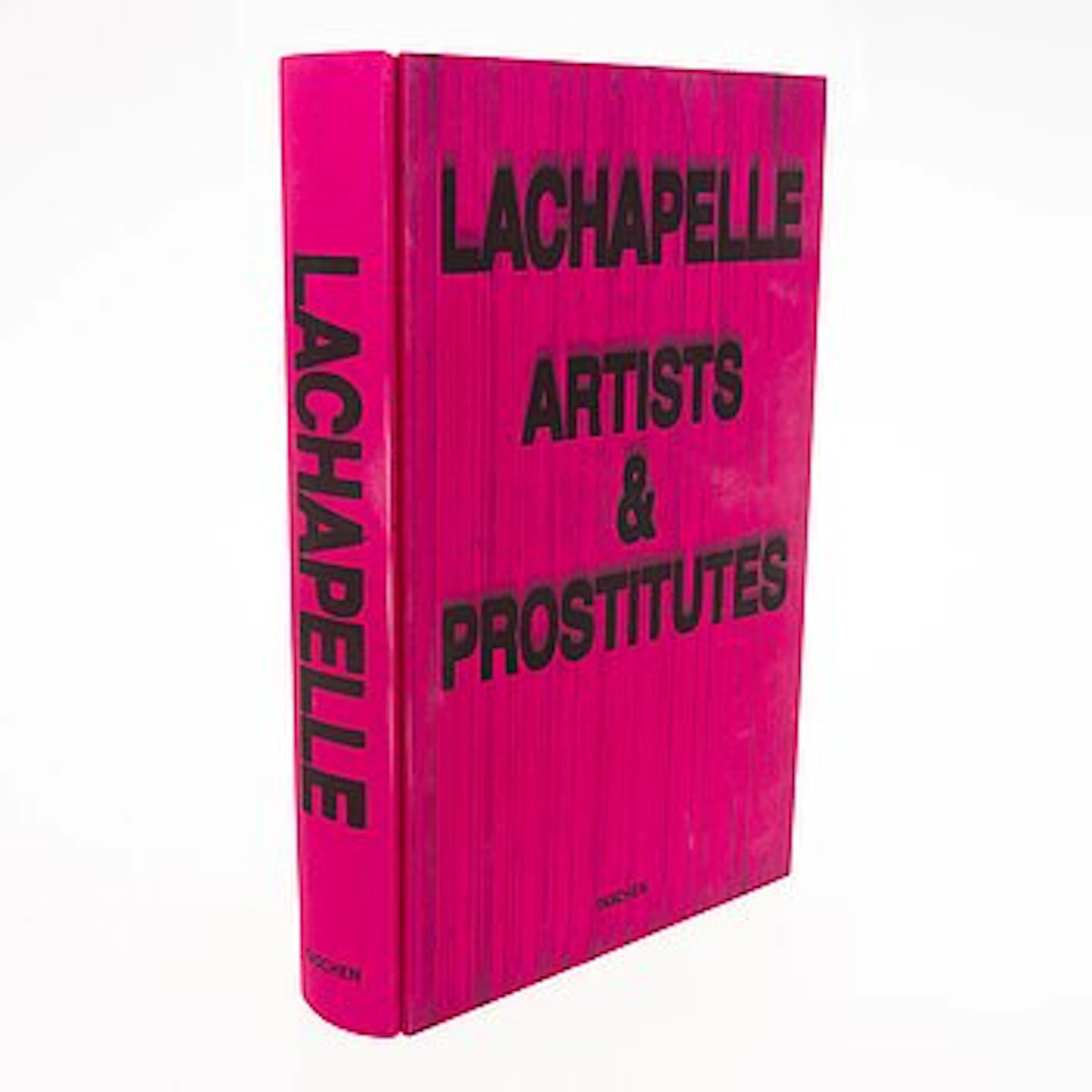 DAVID LACHAPELLE, LaChapelle Artists & Prostitutes, Taschen 2006.