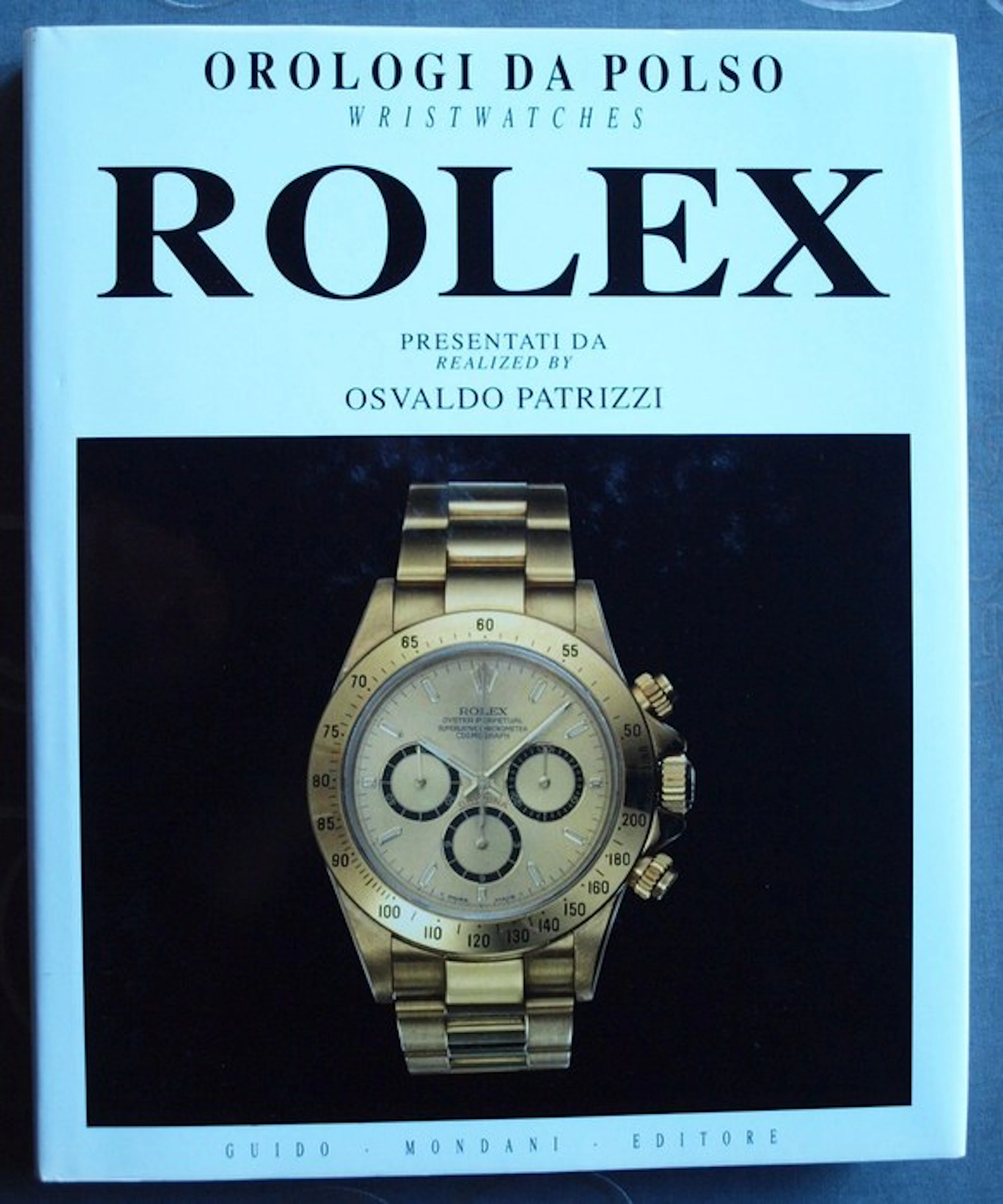 Horloges; Osvaldo Patrizzi - Rolex: Orologi da polso/Wristwatches - 1992