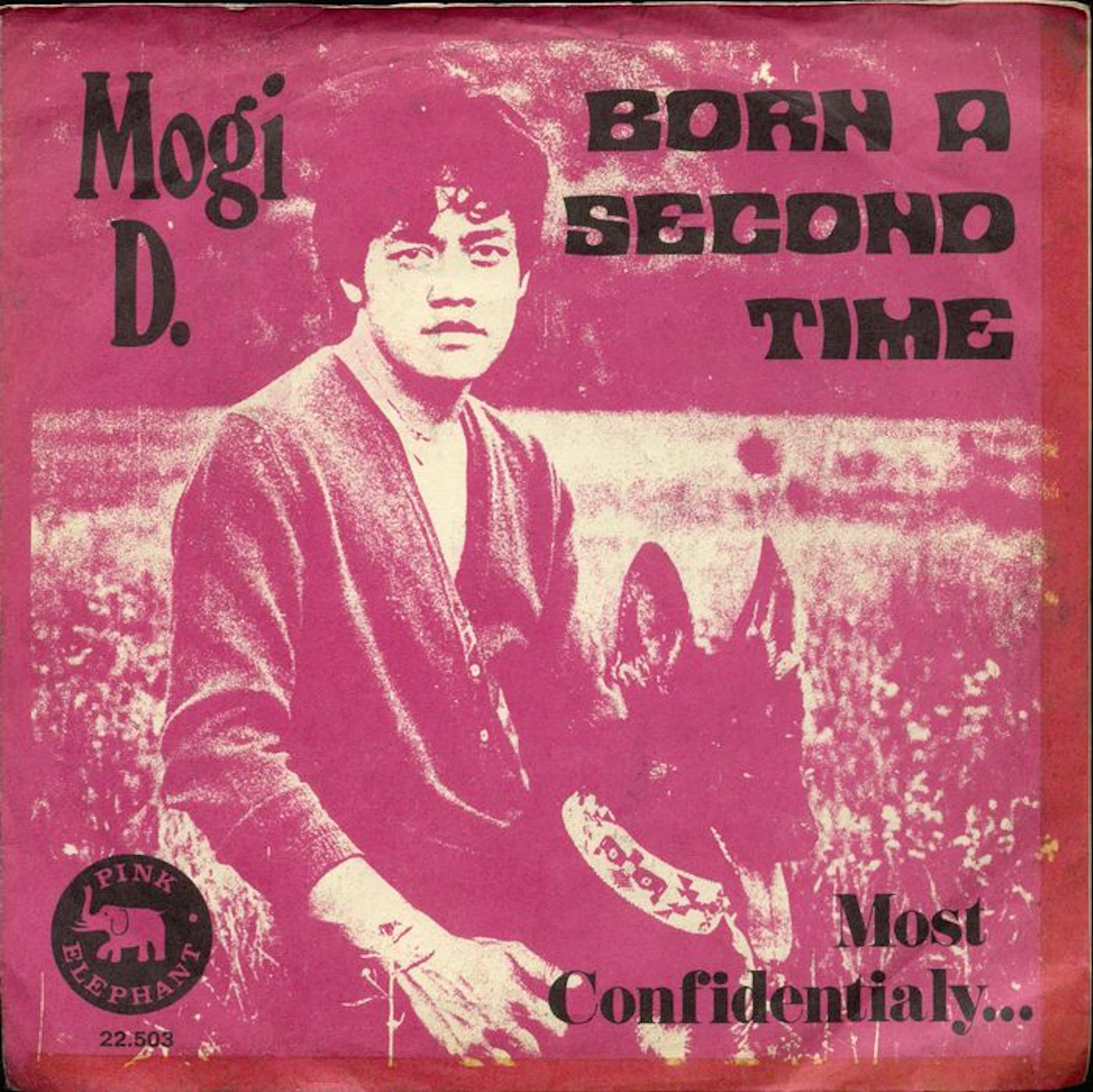 Mogi D. (Darusman) - Born A Second Time/ Most Confidential... 7" single, Very Obscure George Kooymans (Golden Earring) Track on Pink Elephant Label
