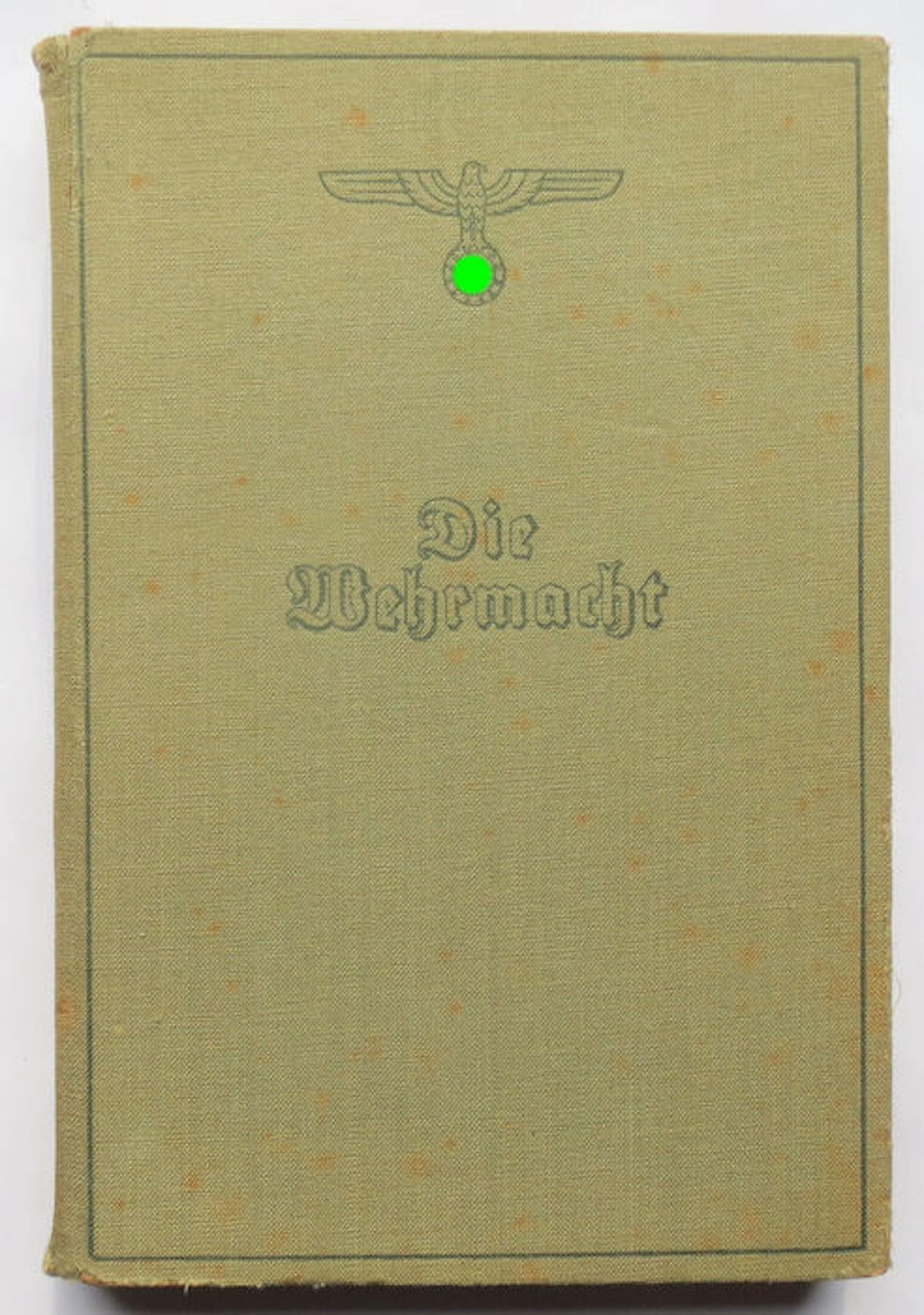 Karl Fischer - Die Wehrmacht der Freiheitskamf des grossdeutschen Volkes - WO2