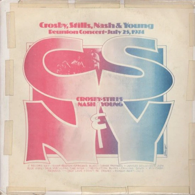 Crosby, Stills, Nash & Young "Reunion concert July 25, 1974" Unofficial 2LP