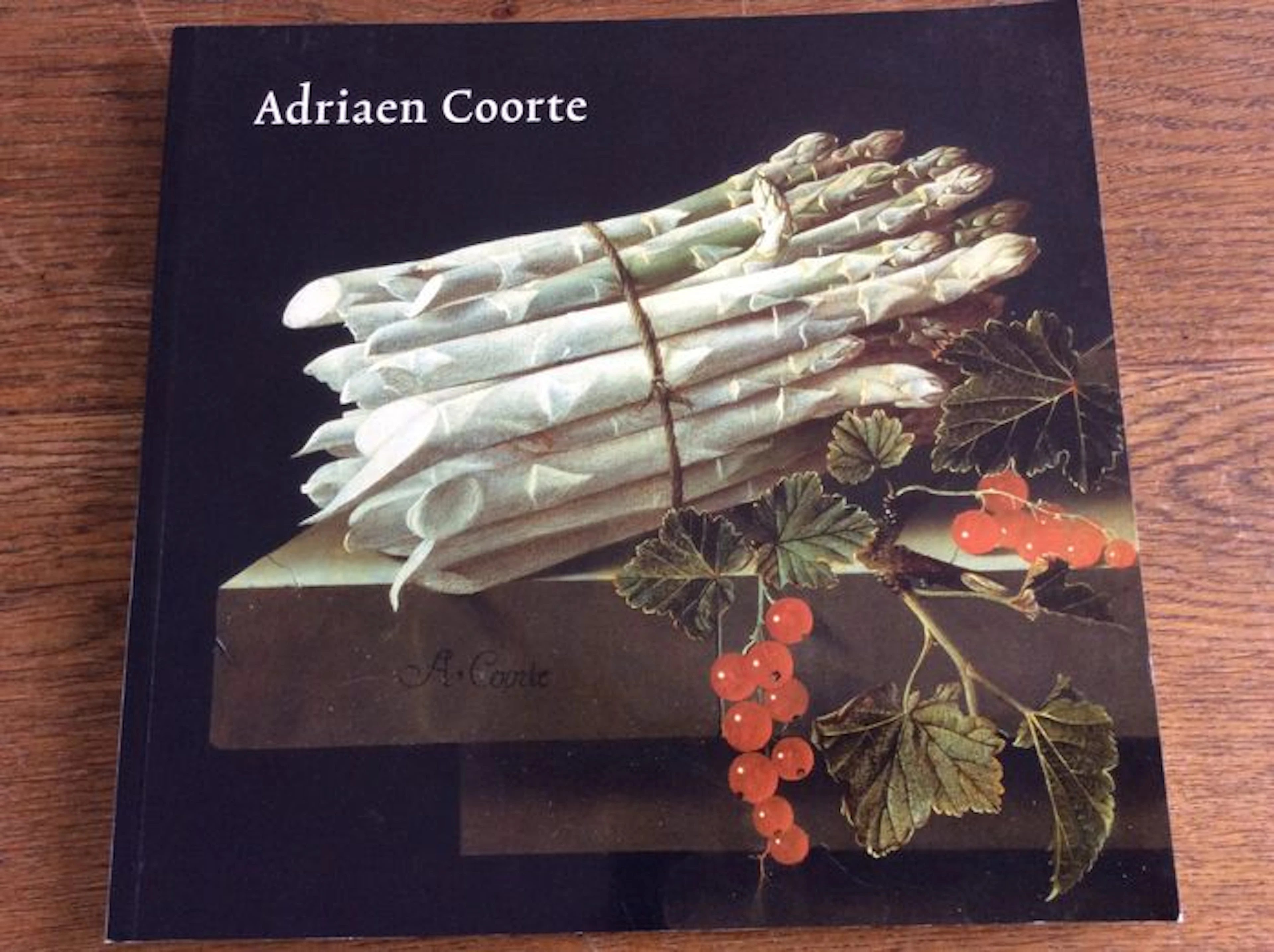 Quentin Buvelot - The still lives of Adriaen Coorte: 1683-1707 - 2009