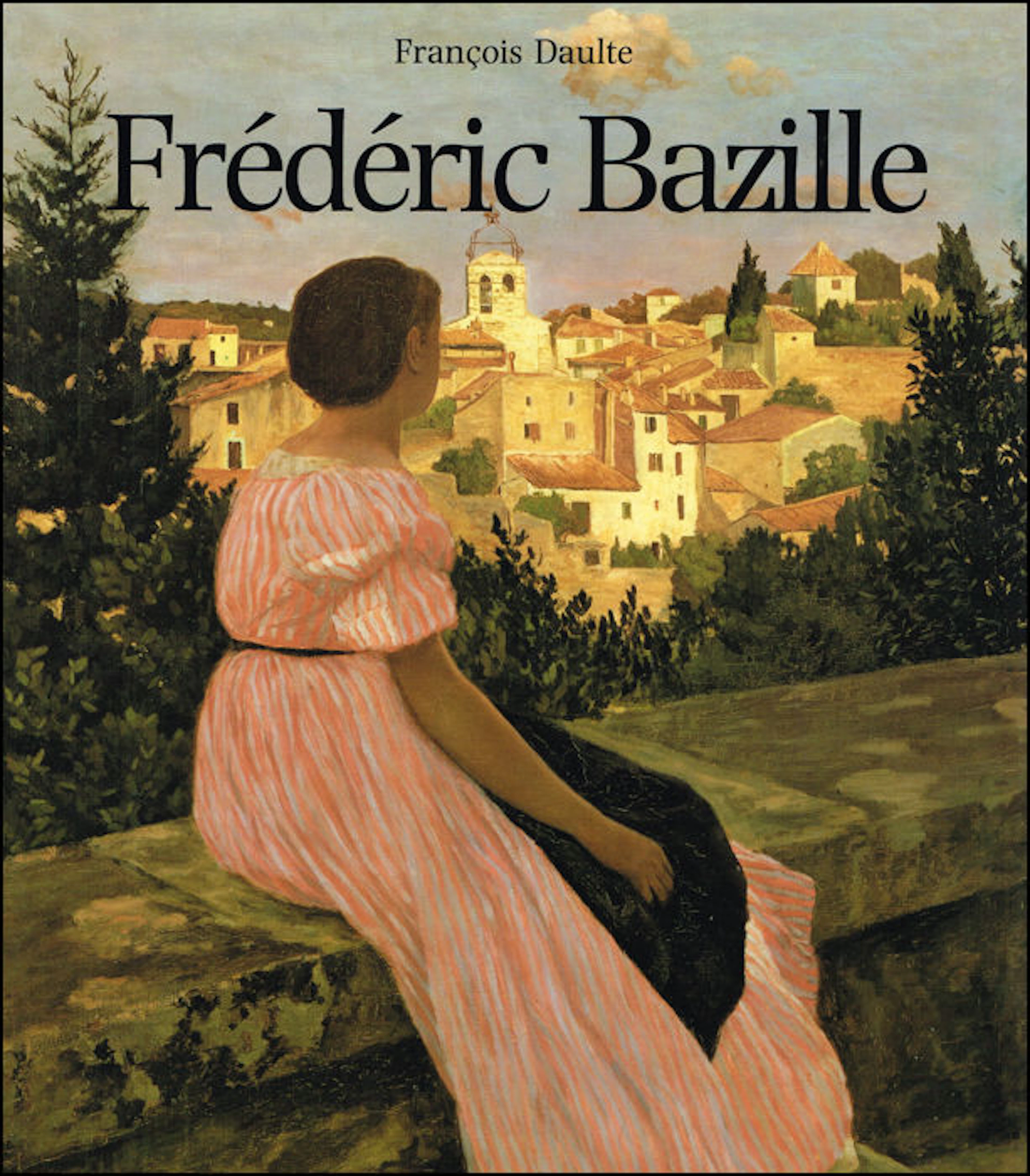 Francois Daulte - Frédéric Bazille et les débuts de l'impressionisme - 1992