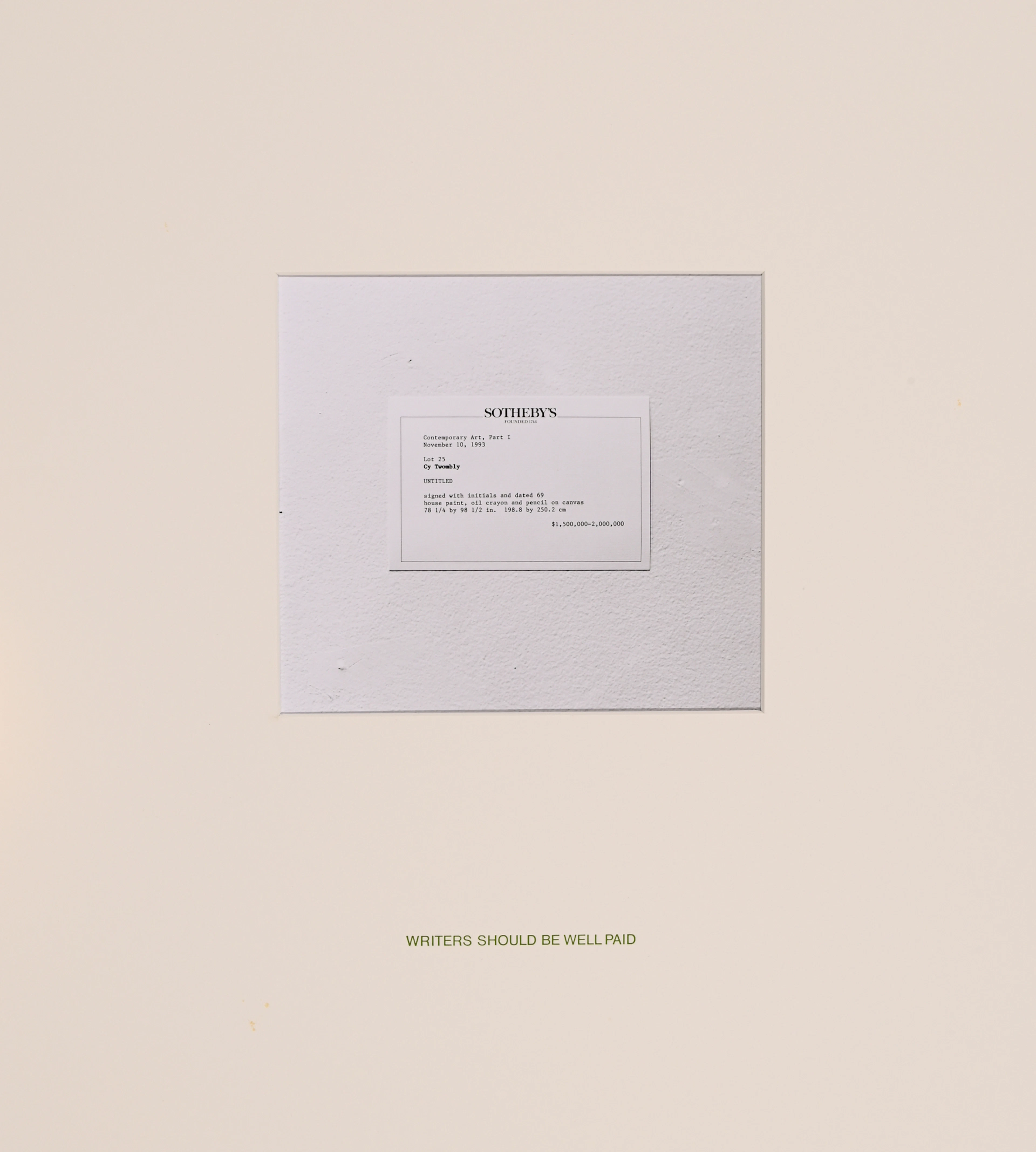 Writers should be well paid, 1993/95 Louise Lawler, 1947 (US)