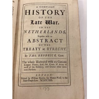 1713 Tho. Brodrick "A Compleat history of the late war in the netherlands