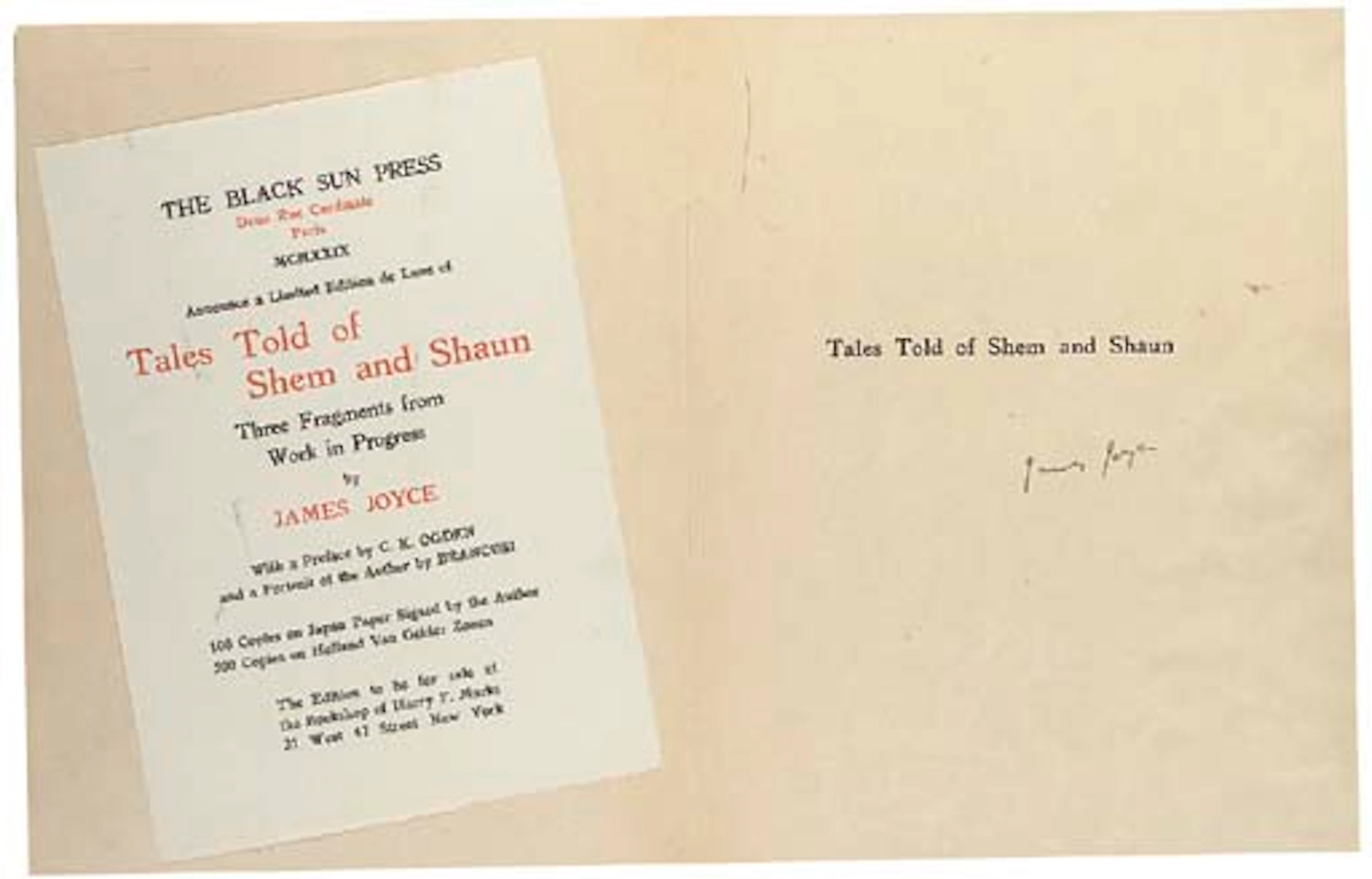 JOYCE, James. Tales Told of Shem and Shaun. Three Fragments from Work in Progress. Preface by C.K. Ogden. Paris: Roger Lescaret for The Black Sun Press, 1929.