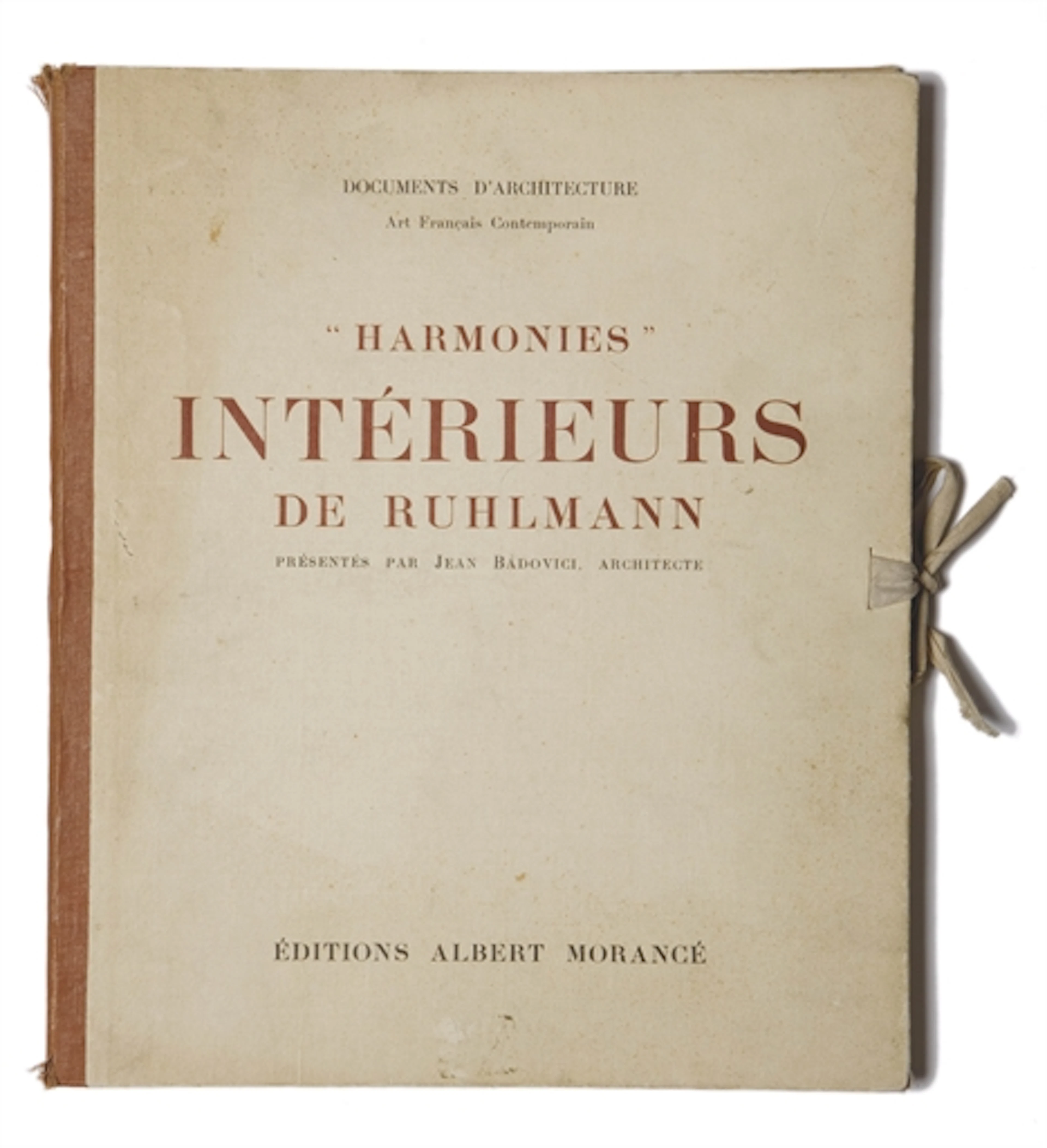 BADOVICI, Jean. Harmonies. Intérieurs de Ruhlmann. Paris: Éditions Albert Morancé (étiquette de relais "Librairie Professionnelle et des Arts Eugène Moreau" sur le feuillet de titre), sd. In-4 (268
