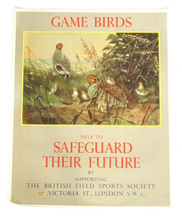 A British Field Sports Society poster Game Birds, Help to Safeguard Their Future by supporting The B