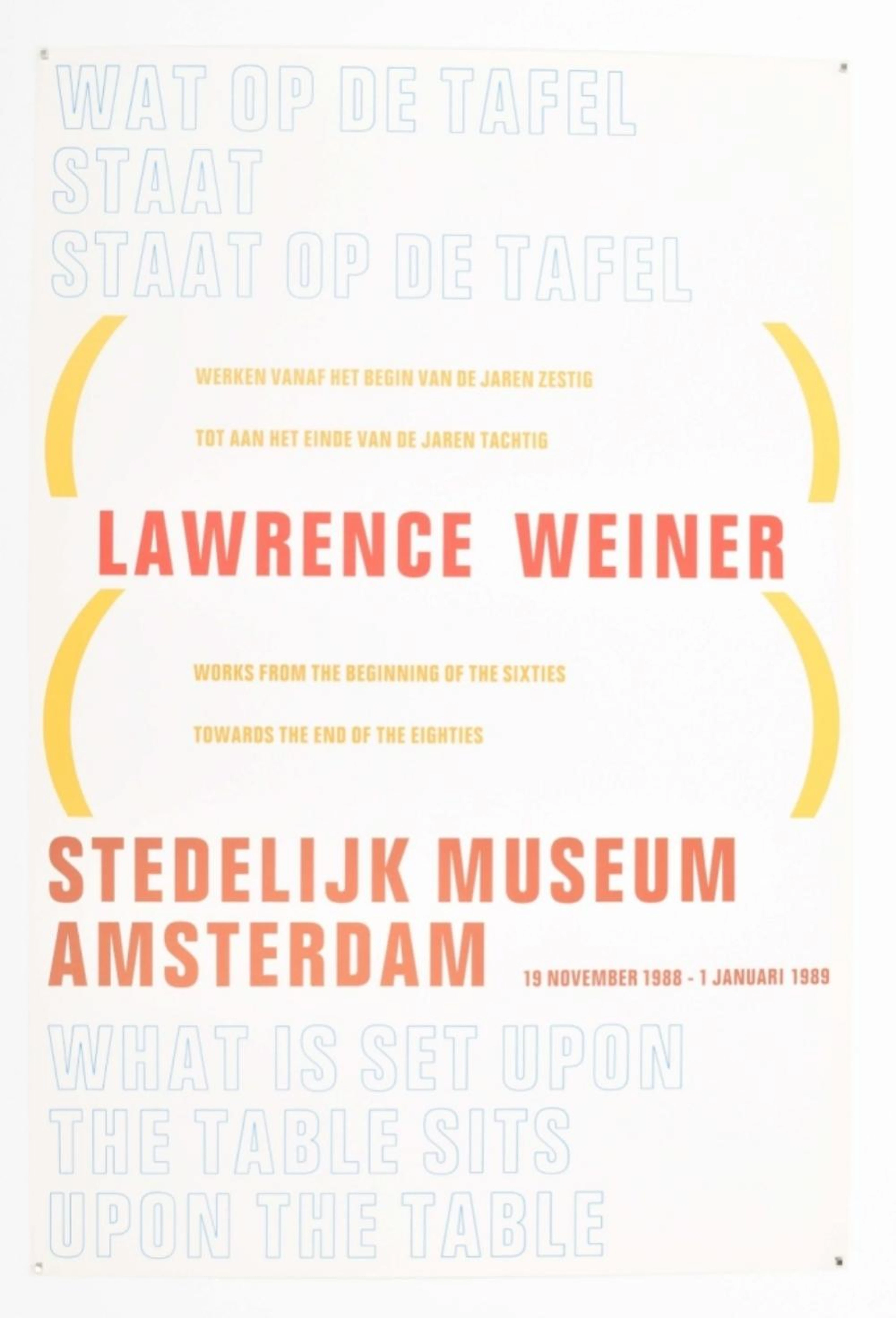 [S AND UP] LAWRENCE WEINER, WHAT IS SET UPON THE TABLE SITS UPON THE TABLE