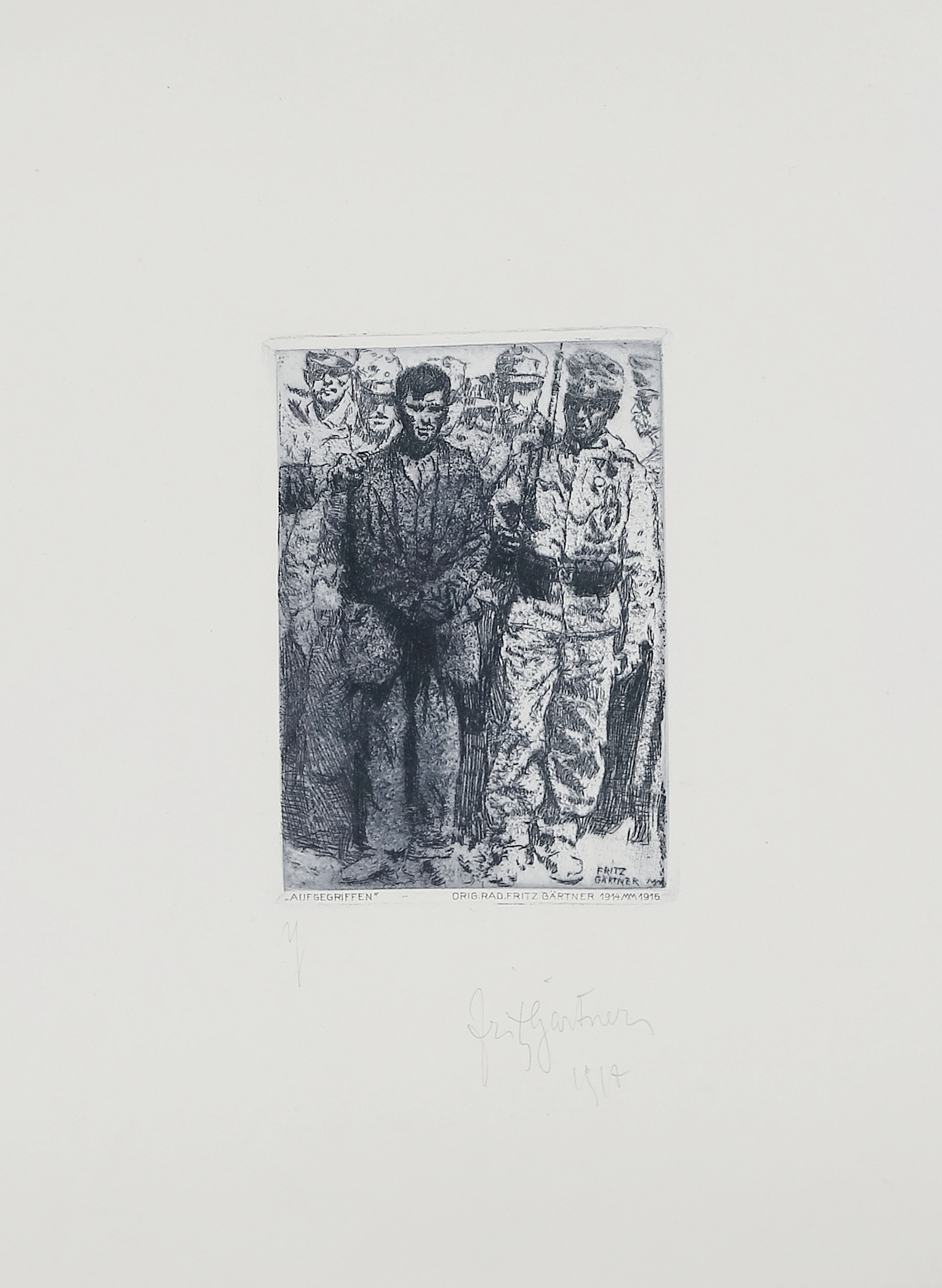 FRITZ GÄRTNER. "Aufgegriffen", etsning.