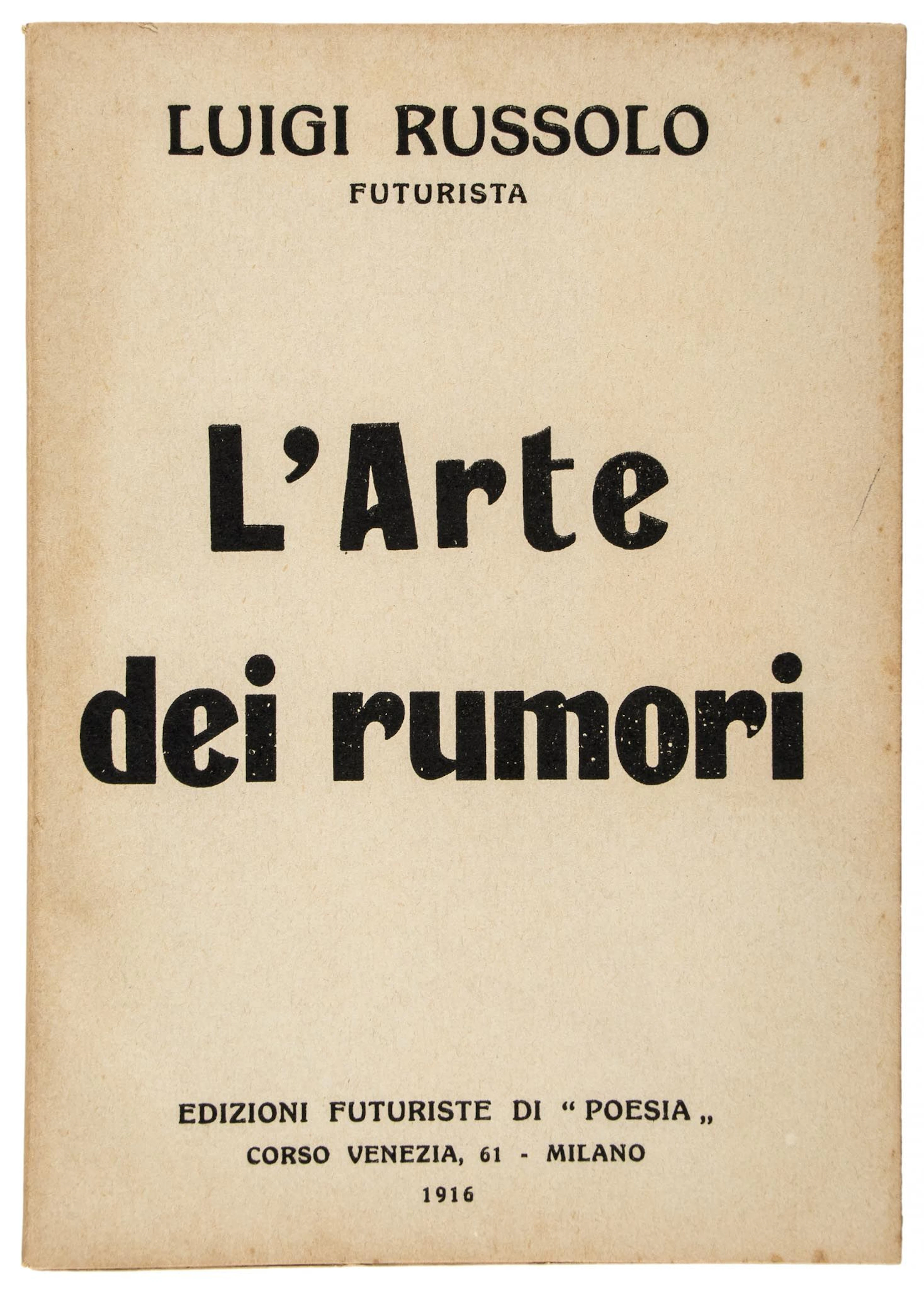 Russolo (Luigi) - L'Arte dei Rumori,